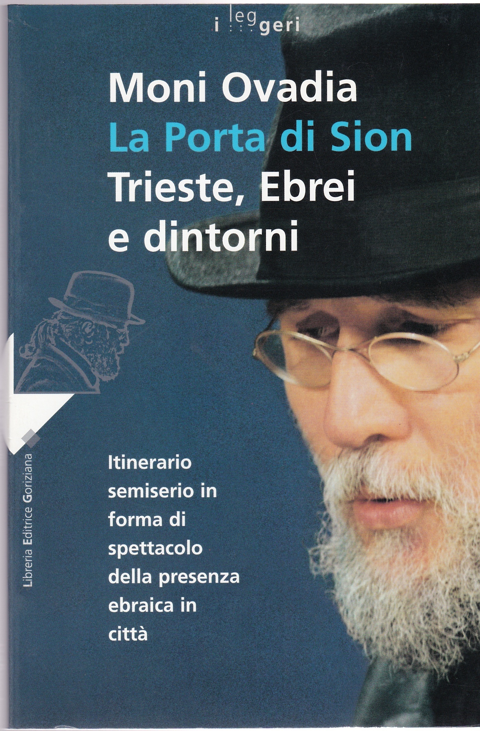 La porta di Sion. Trieste, Ebrei e dintorni.