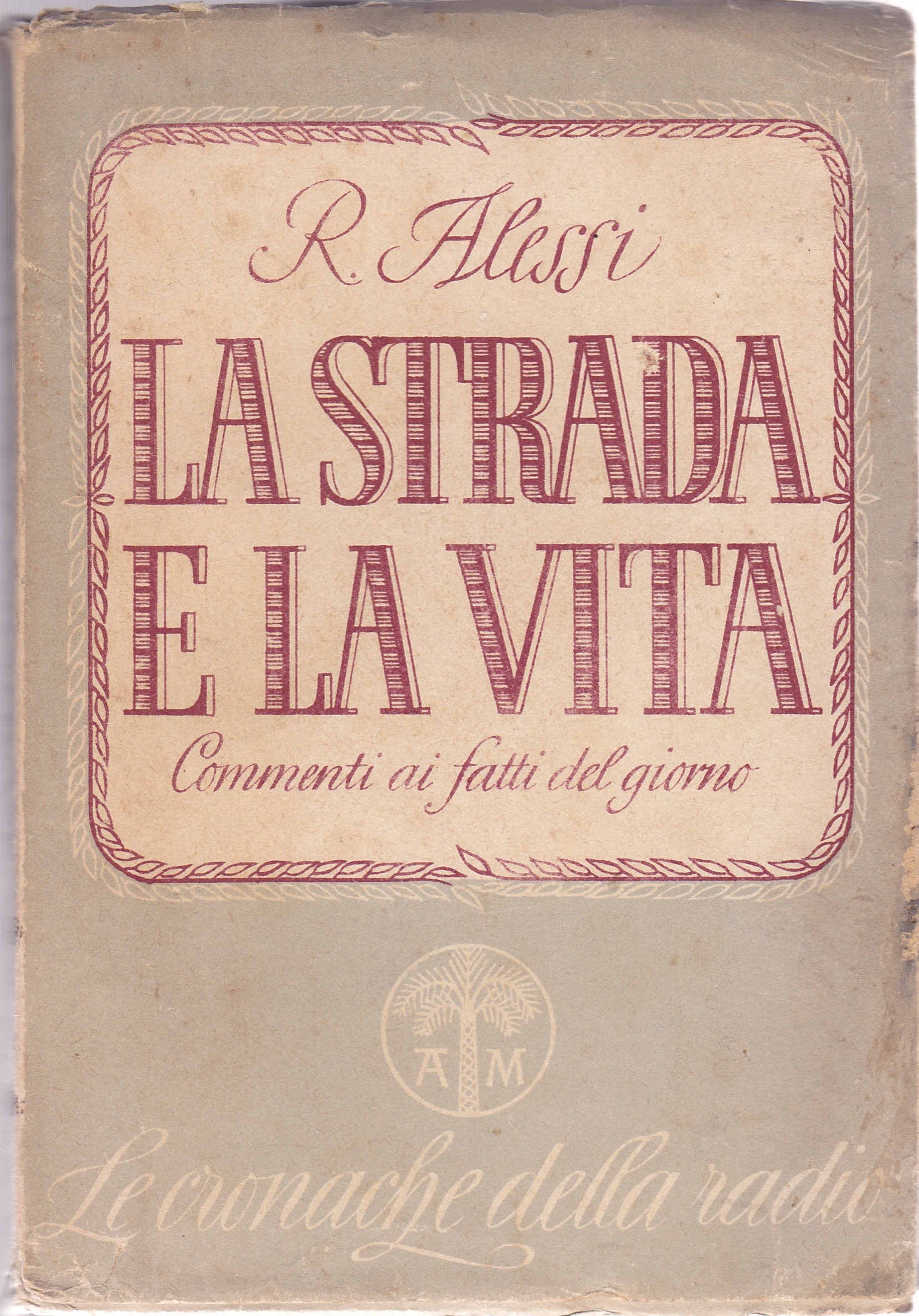 La strada e la vita. Commenti ai fatti del giorno
