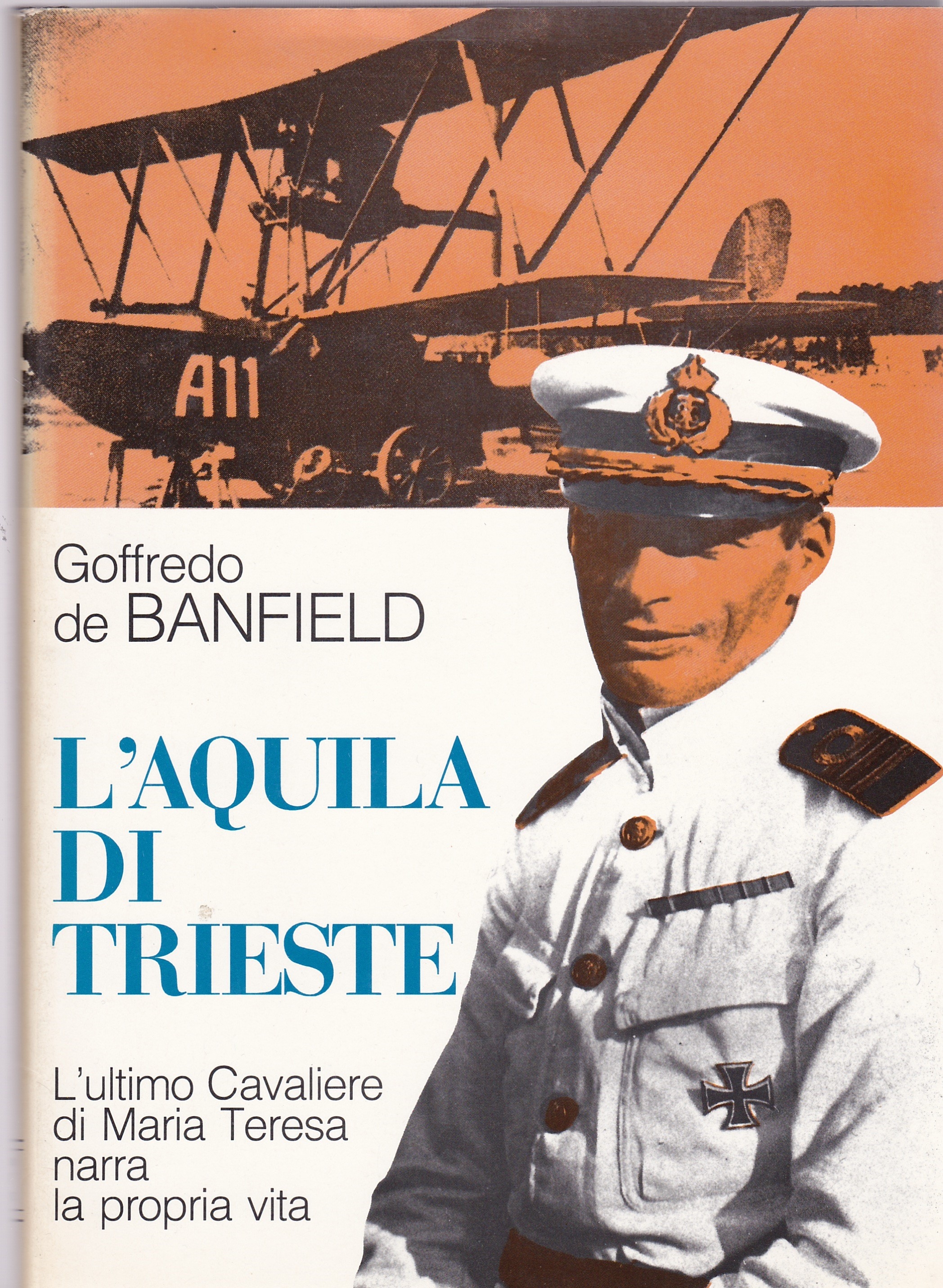 L'Aquila di Trieste. L'ultimo cavaliere di Maria Teresa narra la …