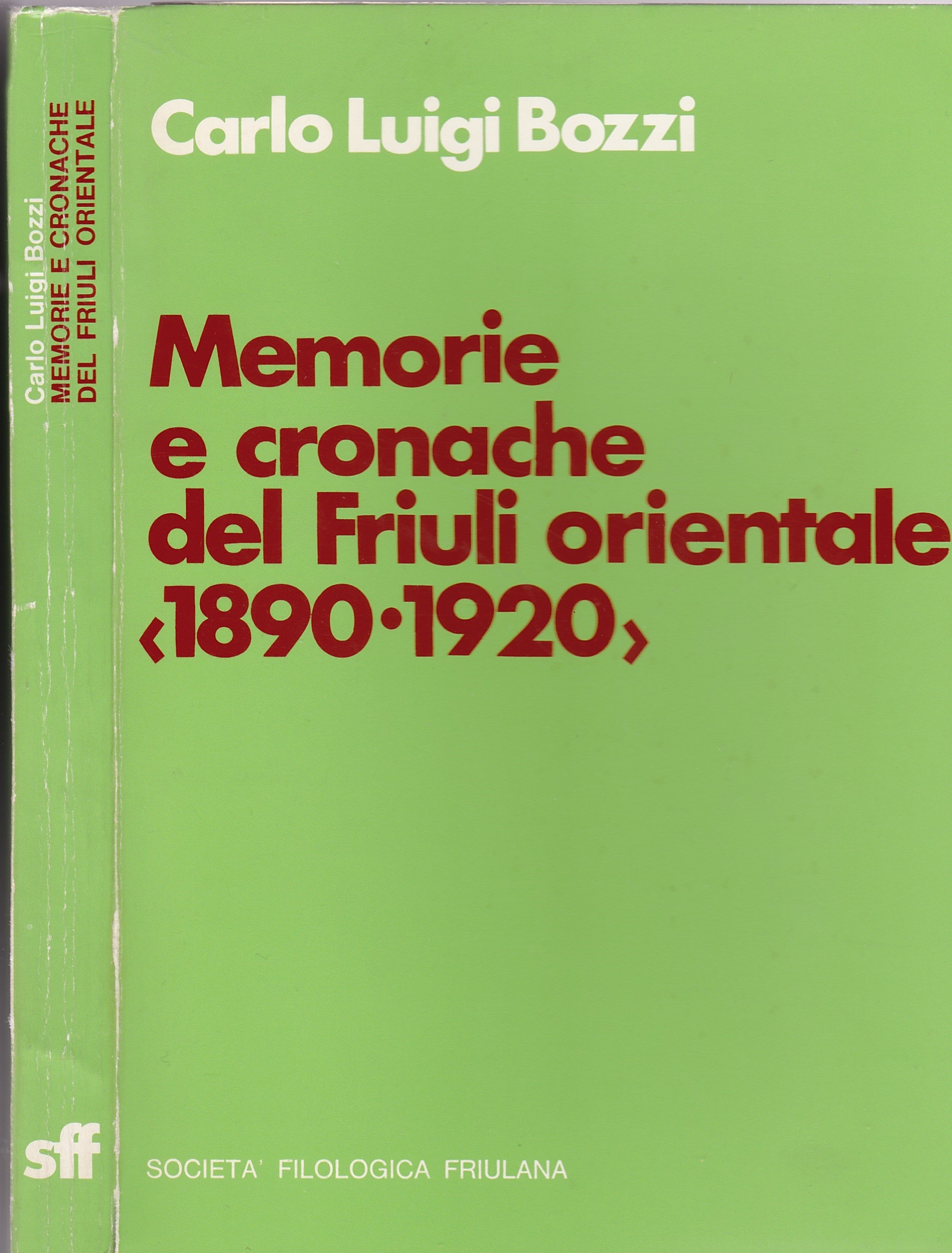 "Memorie e cronache del Friuli orientale 1890-1920"