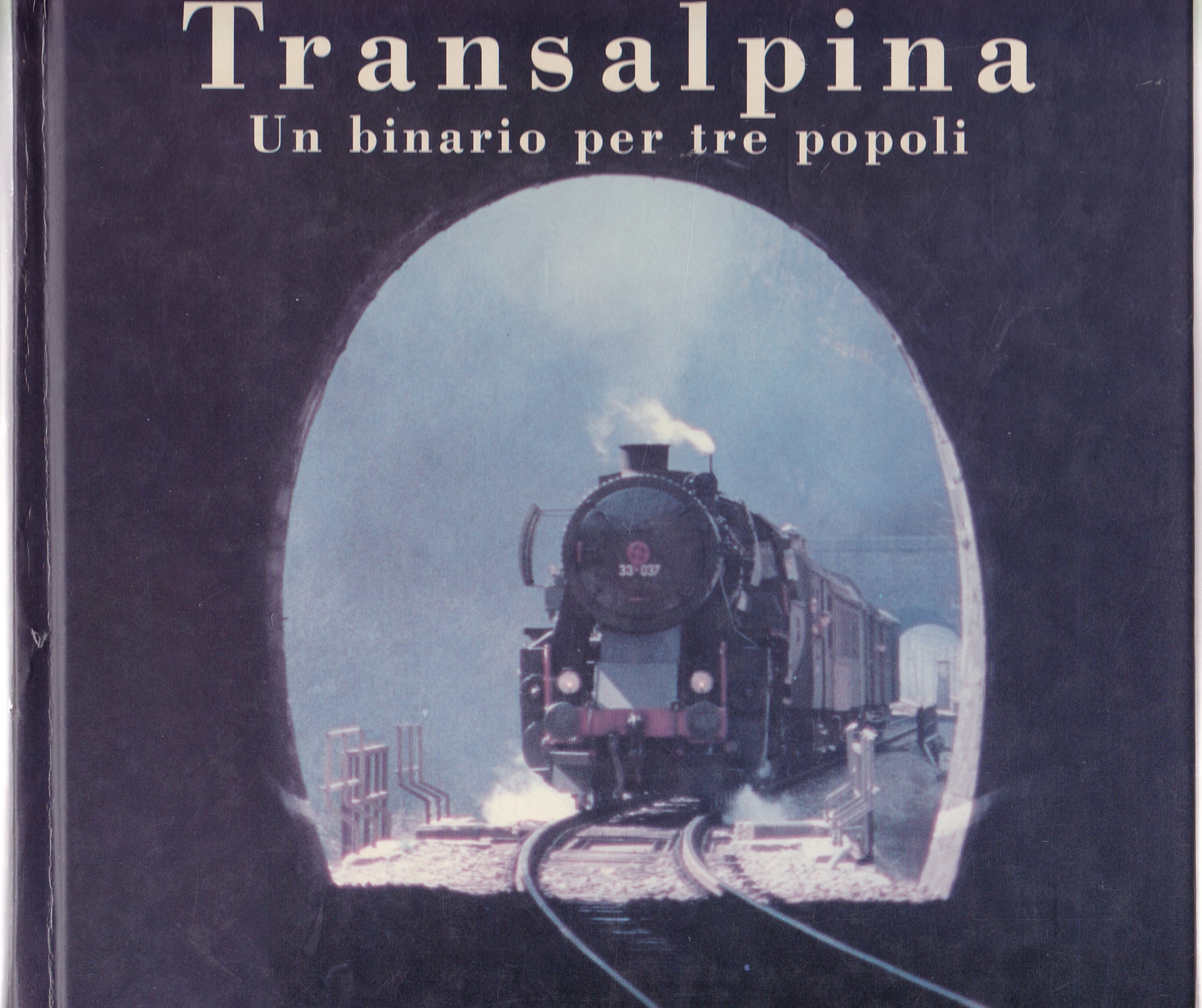 "Transalpina Un binario per tre popoli"