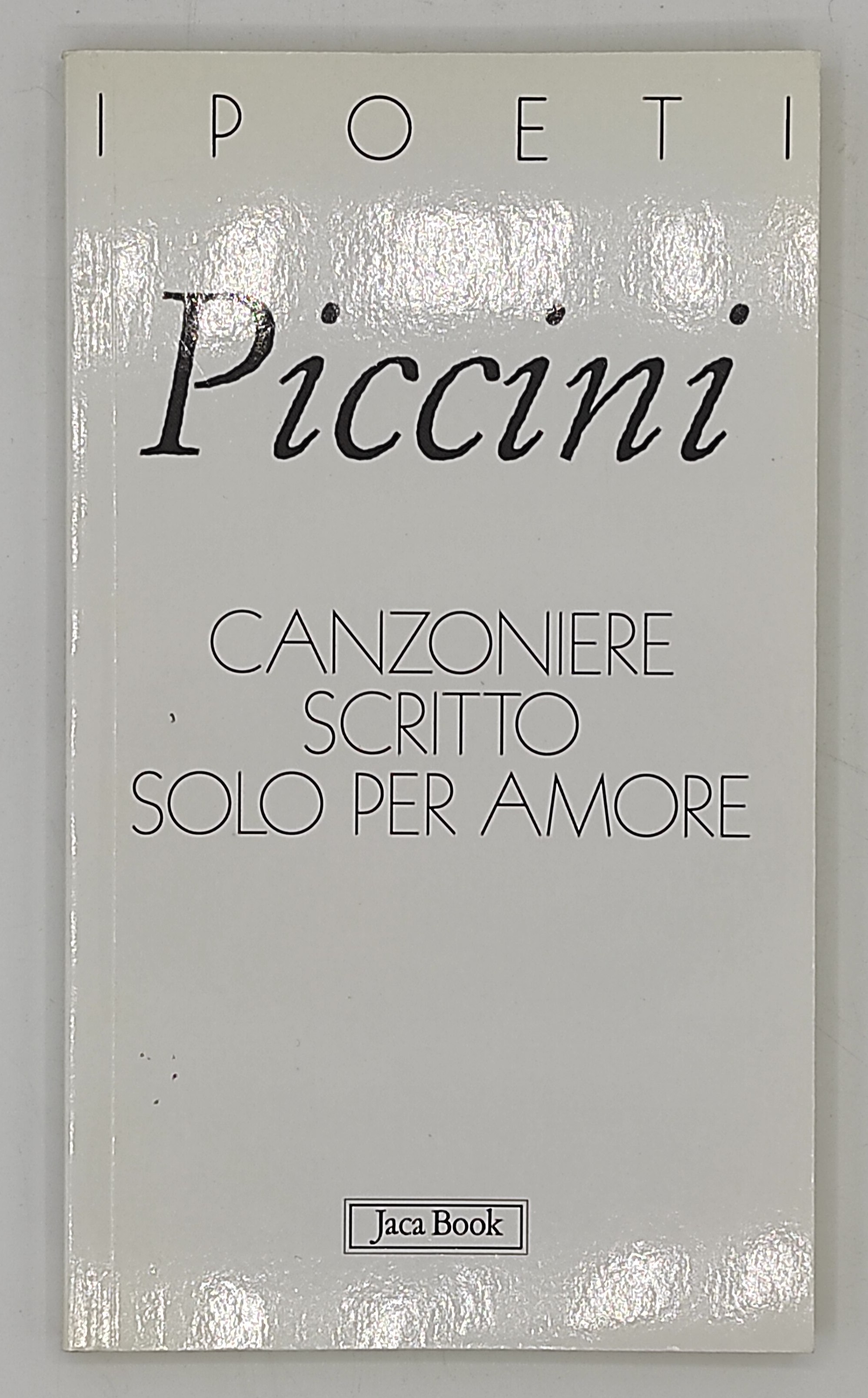 Canzoniere scritto solo per amore