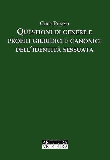 Questioni di genere e profili giuridici e canonici dell'identita' sessuata.