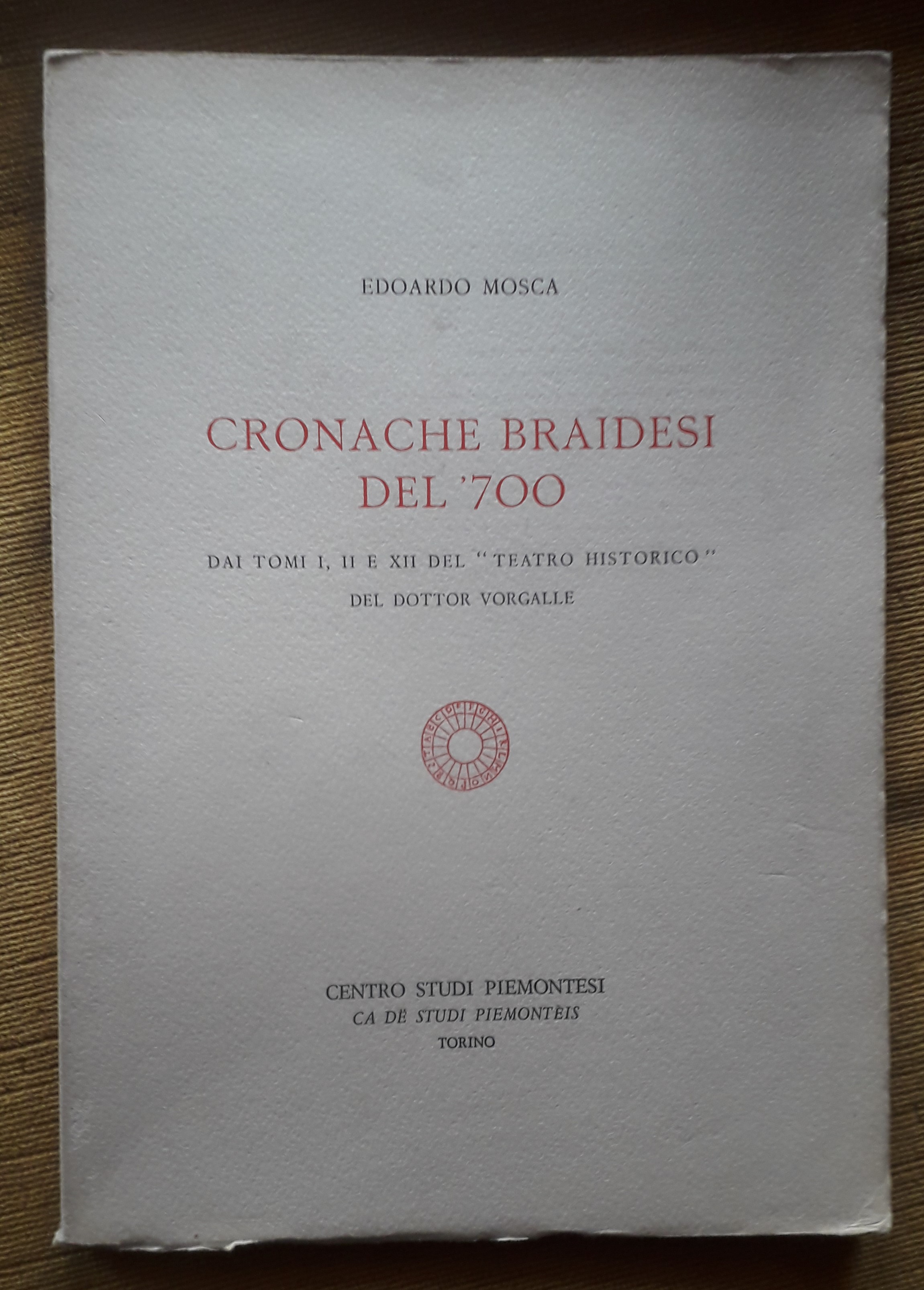 Cronache Braidesi del '700 dai Tomi I, II e XII …