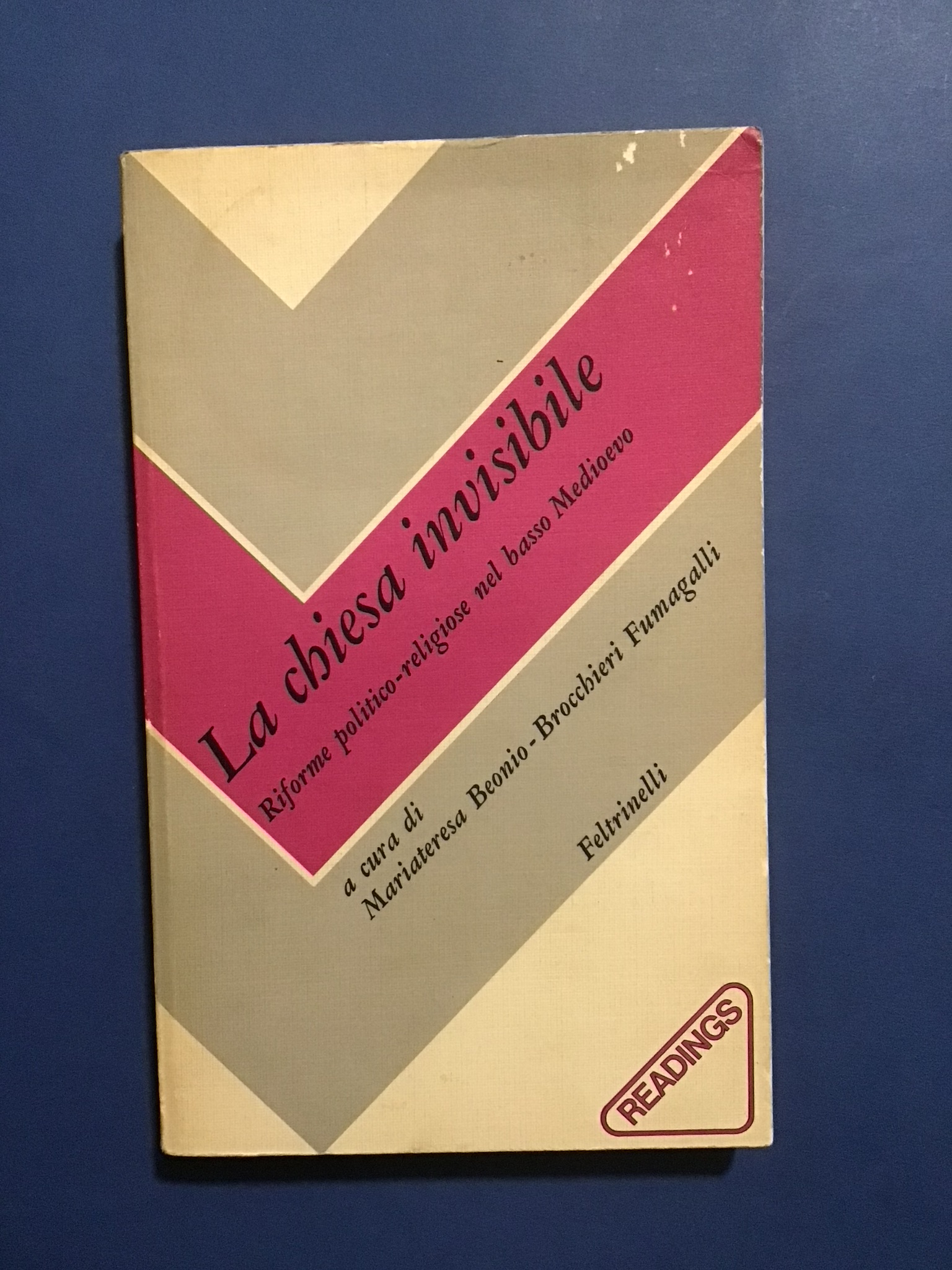 LA CHIESA INVISIBILE. RIFORME POLITICO-RELIGIOSE NEL BASSO MEDIOEVO