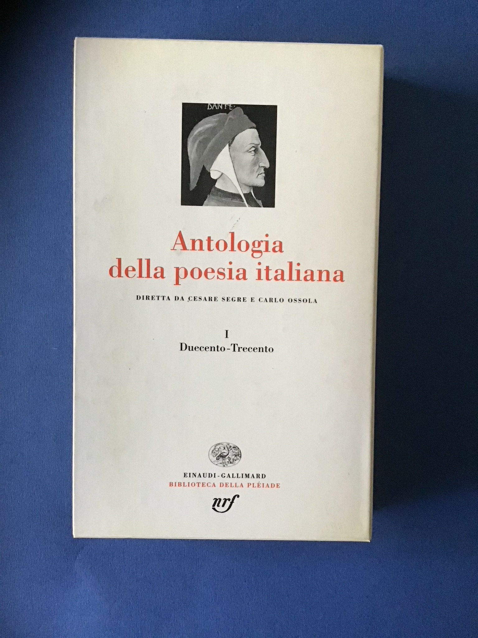ANTOLOGIA DELLA POESIA ITALIANA I - DUECENTO-TRECENTO PLEIADE