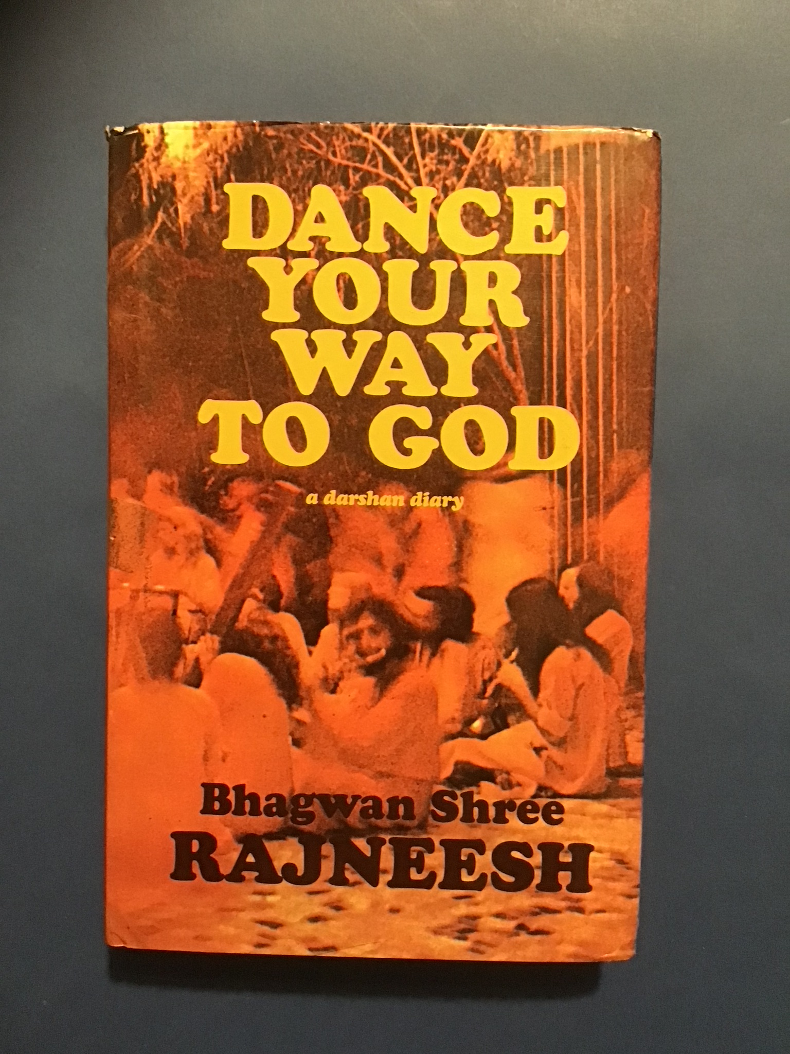 DANCE YOUR WAY TO GOD. A DARSHAN DIARY