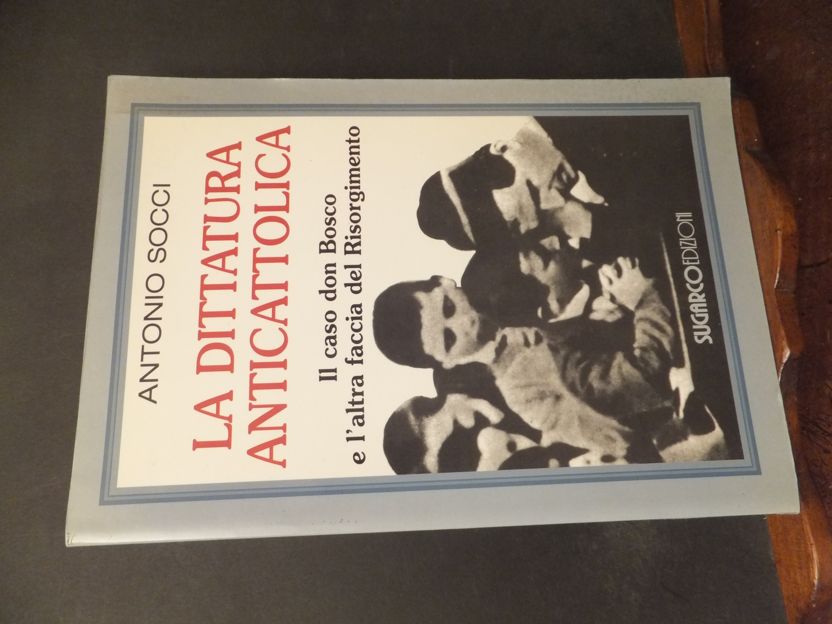 LA DITTATURA ANTICATTOLICA -IL CASO DON BOSCO E L'ALTRA FACCIA …