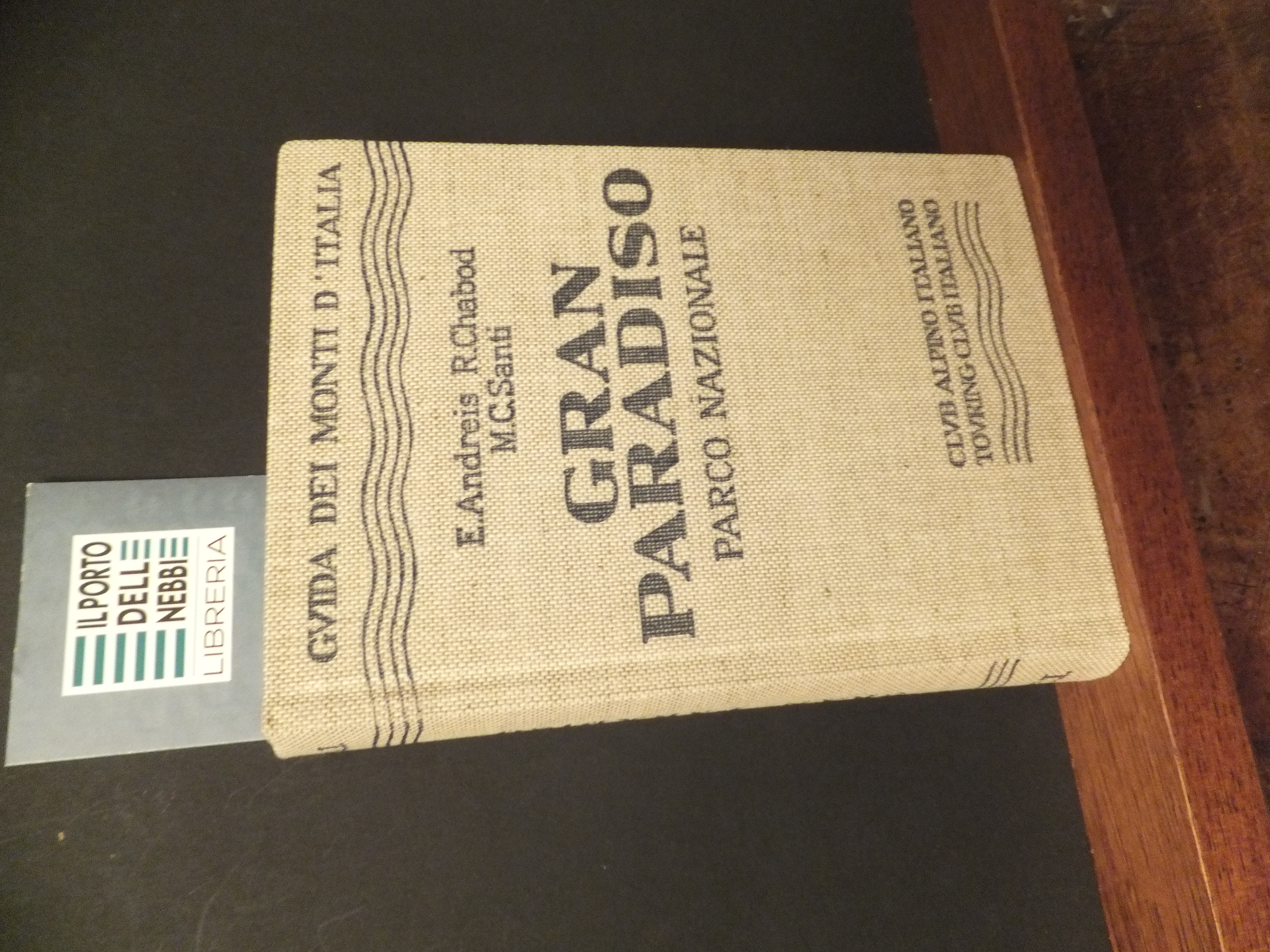 GRAN PARADISO PARCO NAZIONALE GUIDA AI MONTI D'ITALIA CAI-TCI