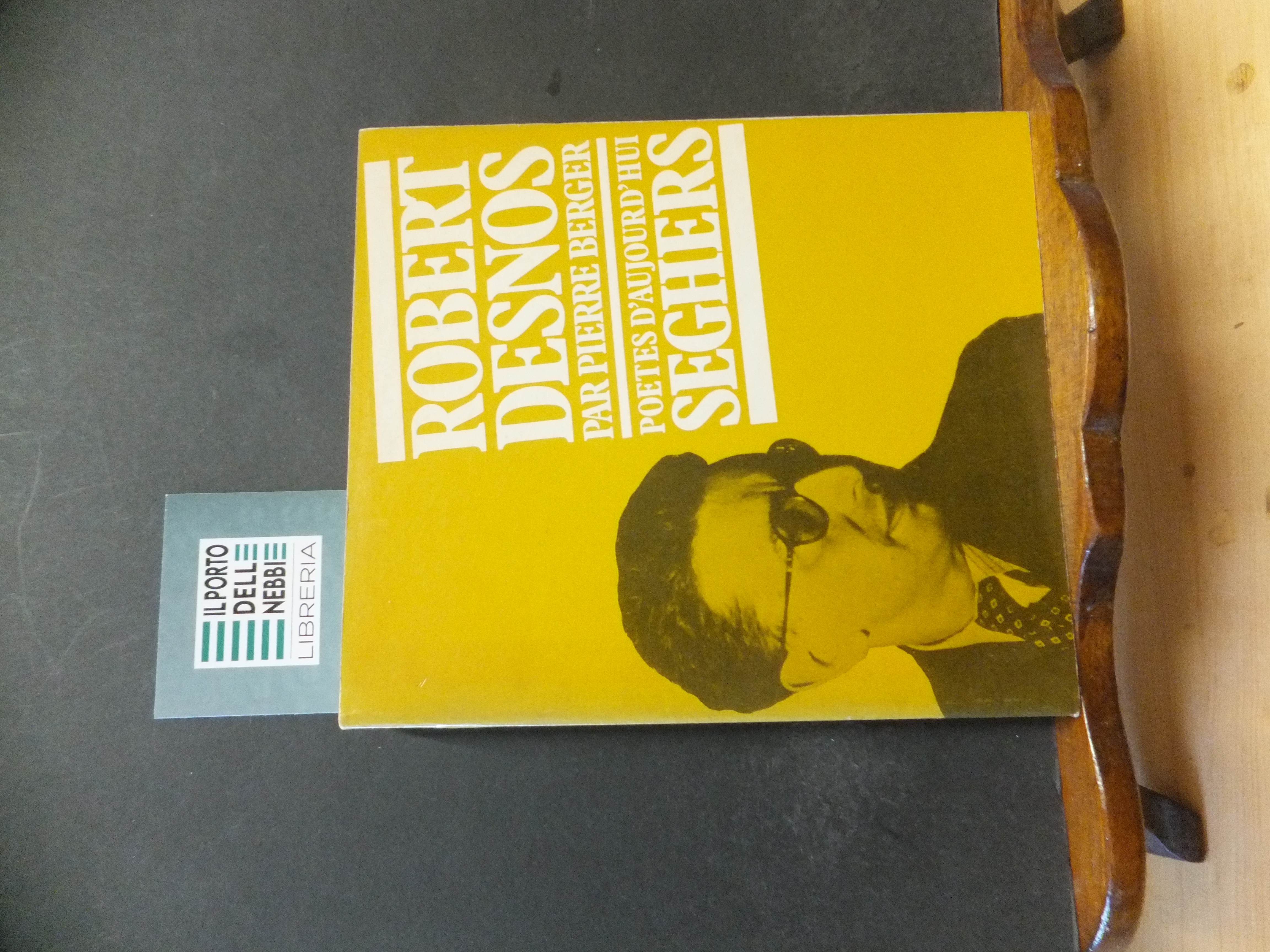 ROBERT DESNOS - POETES D 'AUJOURD' HUI SEGHERS 16