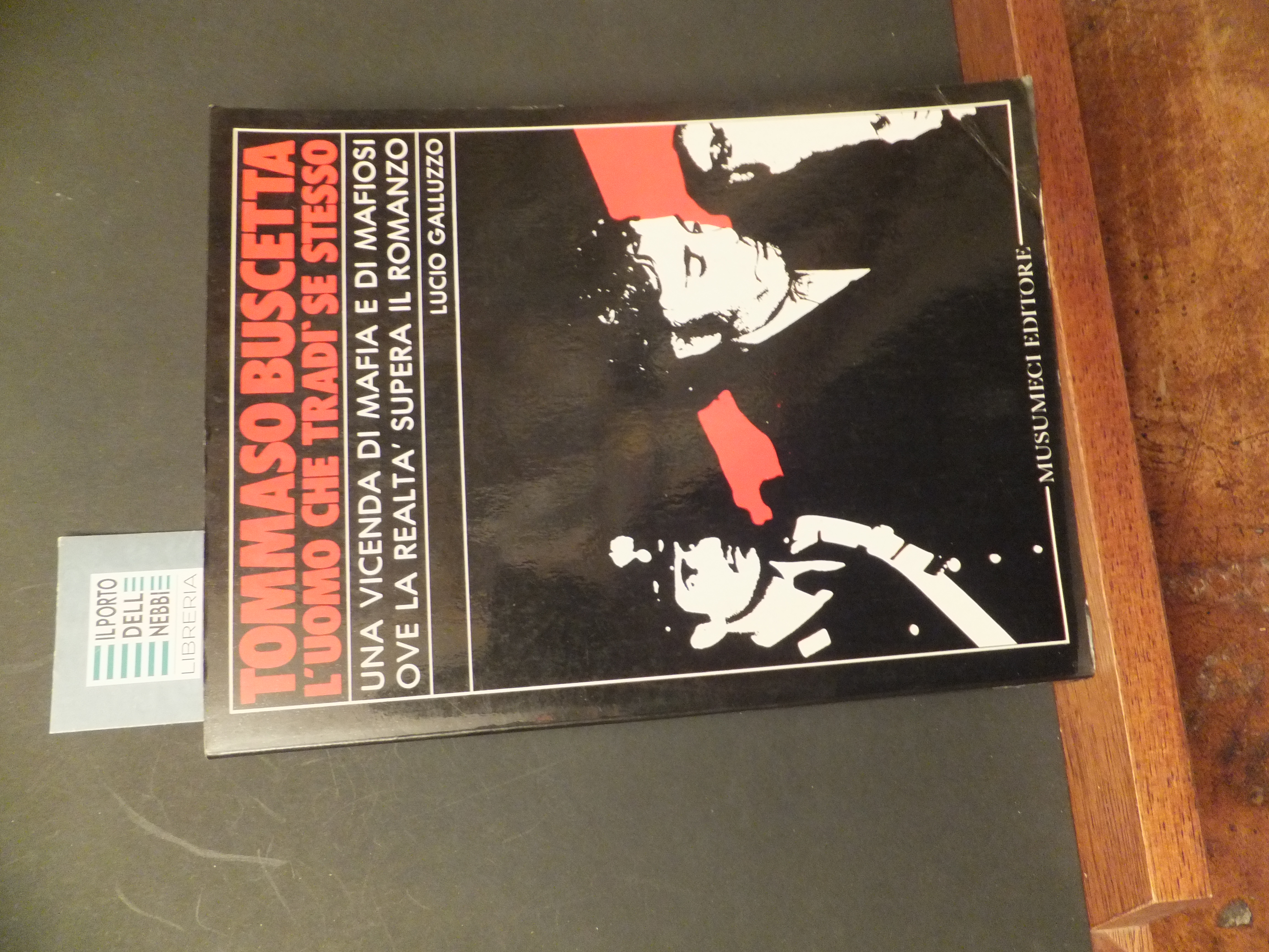 TOMMASO BUSCETTA L'UOMO CHE TRADÌ SE STESSO