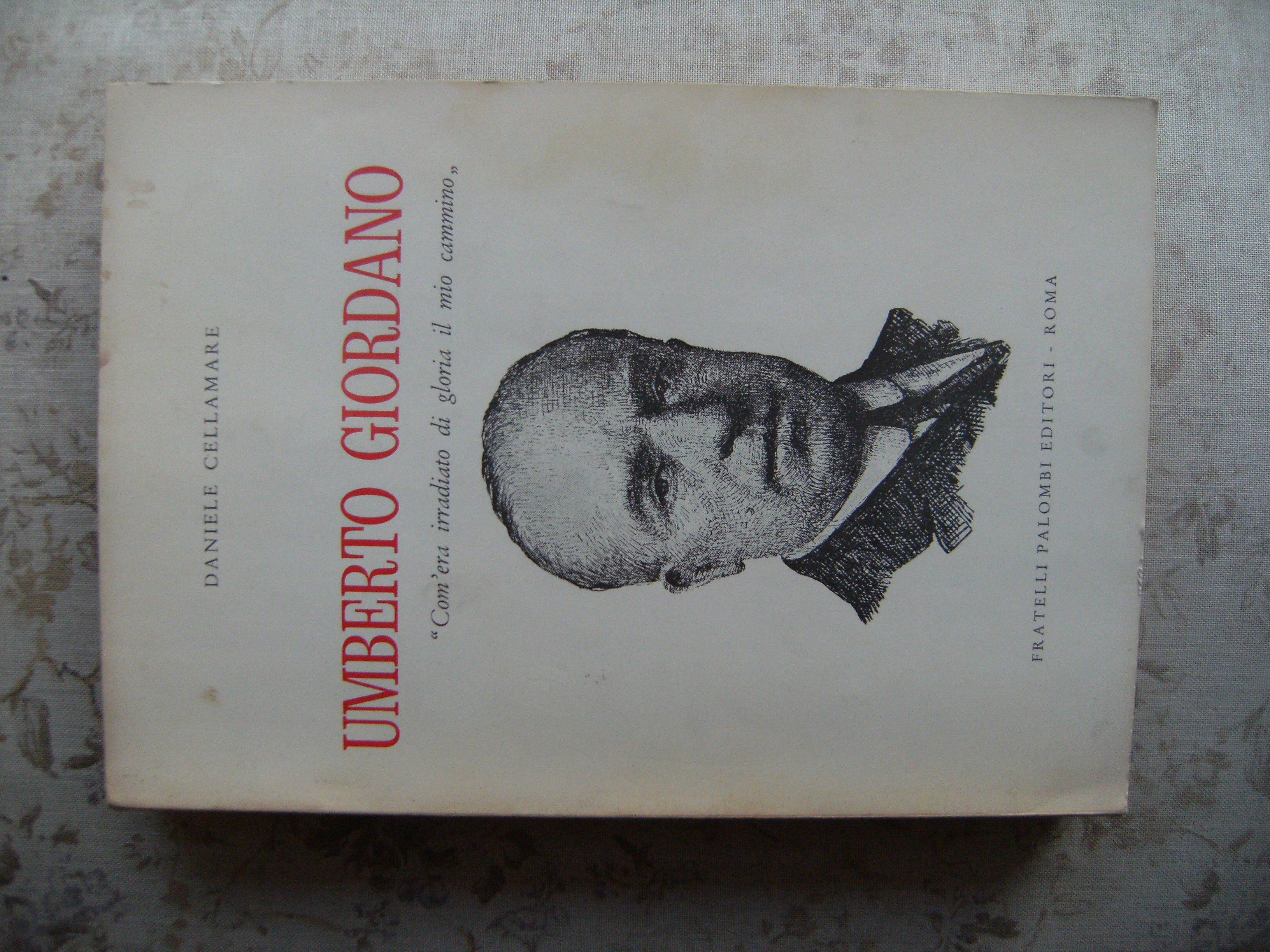 UMBERTO GIORDANO. "COM'ERA IRRADIATO DI GLORIA IL MIO CAMMINO"