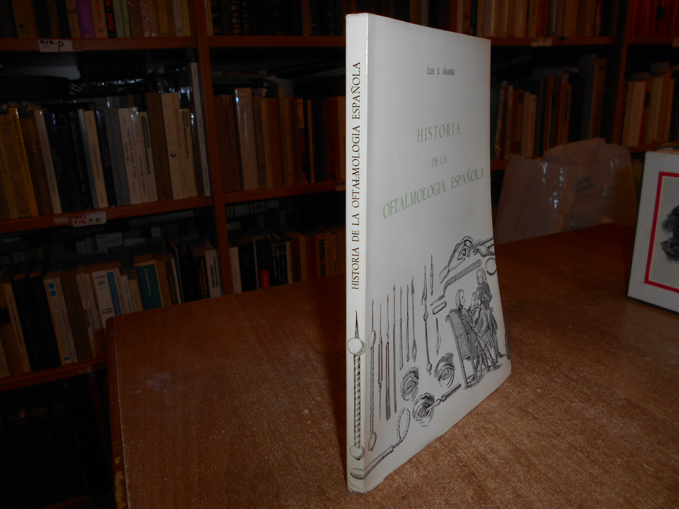 HISTORIA DE LA OFTALMOLOGIA ESPAÑOLA. LUIS S. GRANJEL 1964