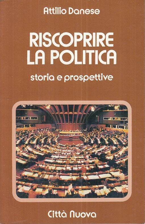 Riscoprire la politica.