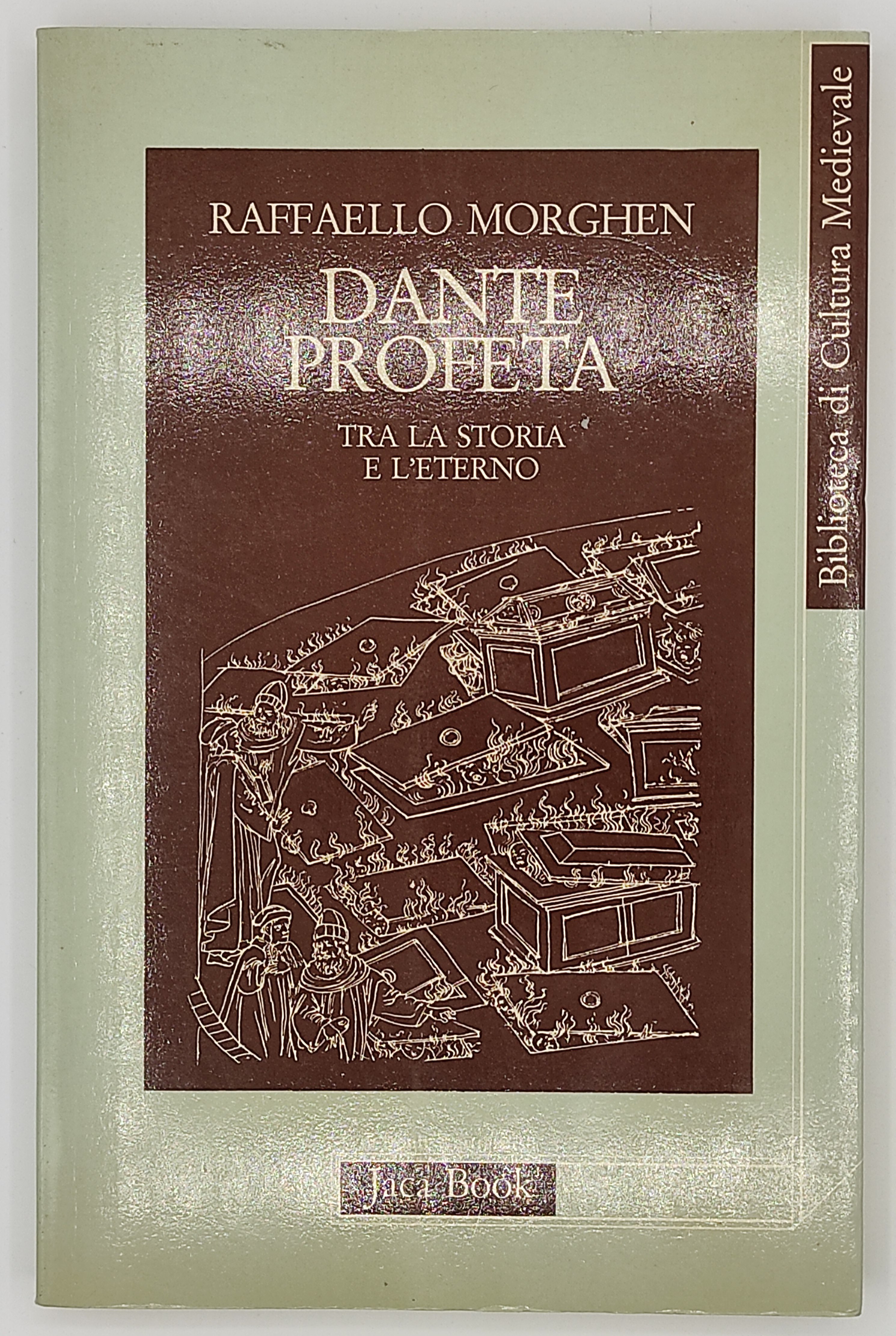 Dante profeta. Tra la storia e l'eterno