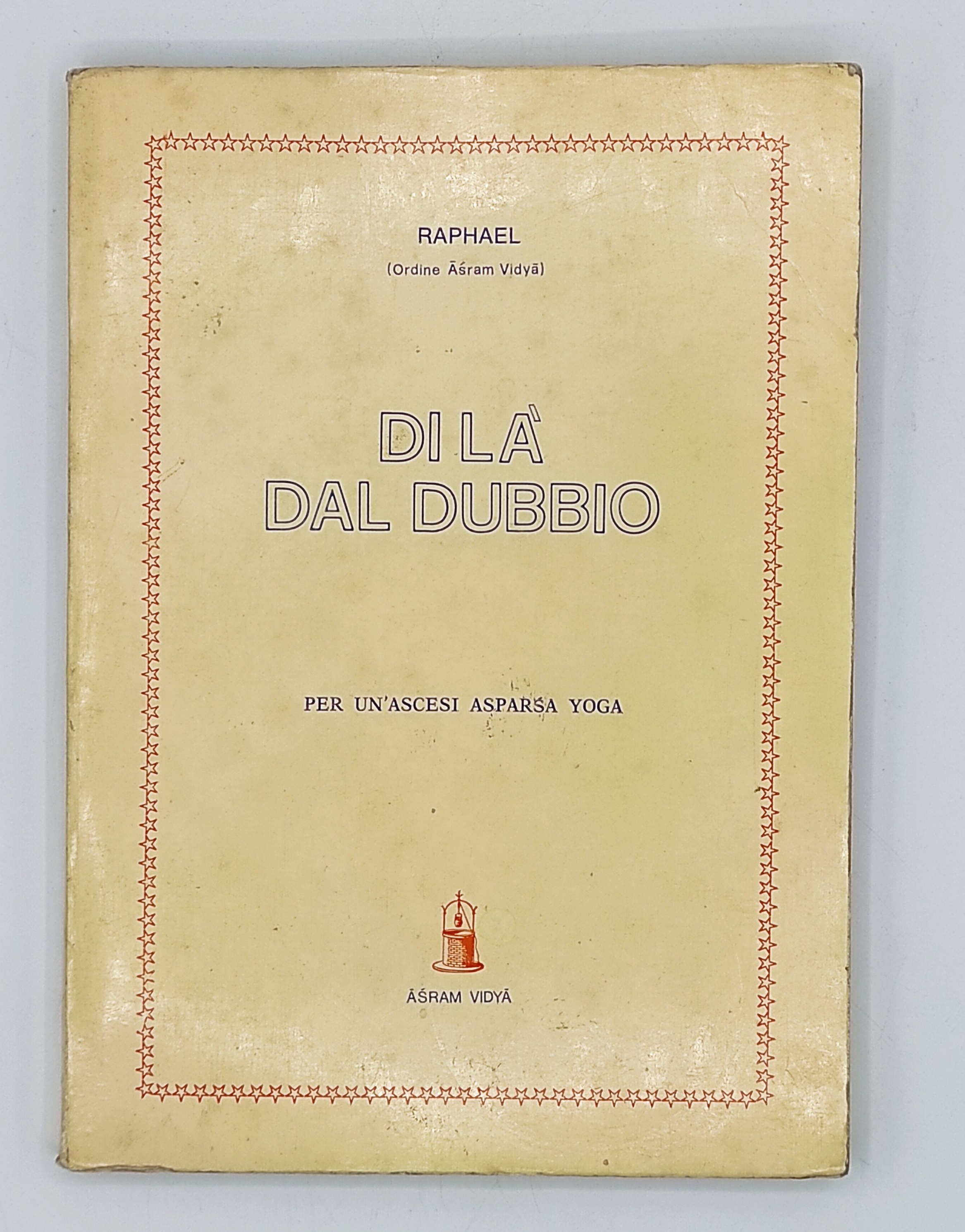 Di là dal dubbio. Per un'ascesi asparsa yoga