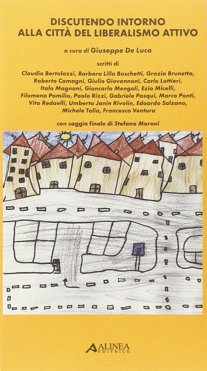 Discutendo intorno alla città del liberalismo attivo