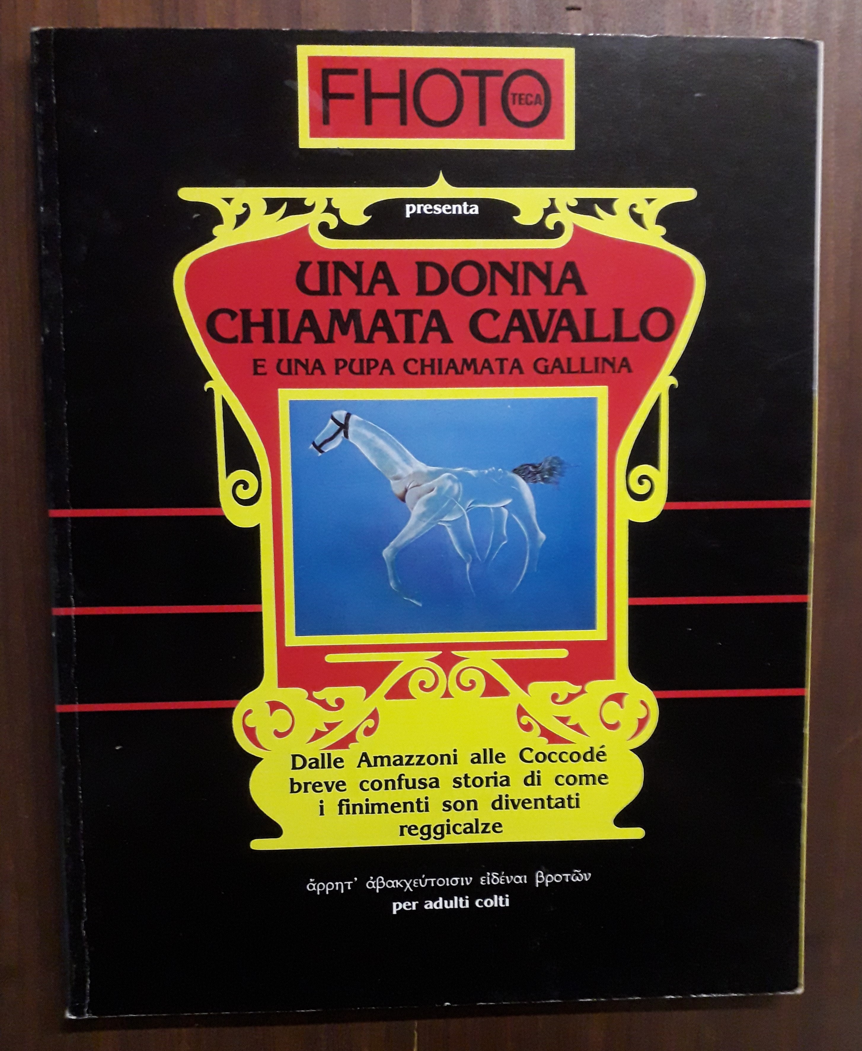 Fhototeca N. 34 presenta Una donna chiamata cavallo e una …