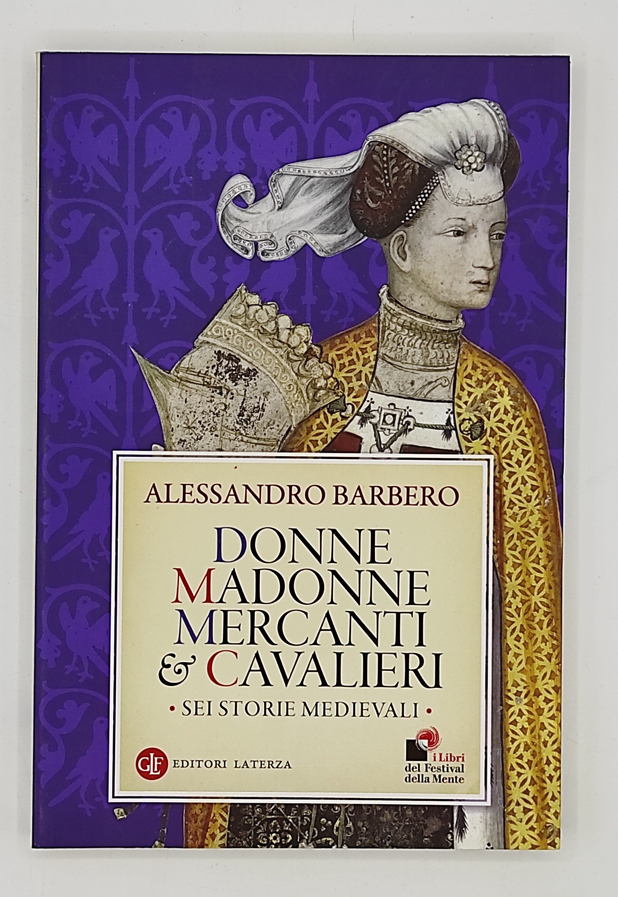 Donne, madonne, mercanti e cavallieri