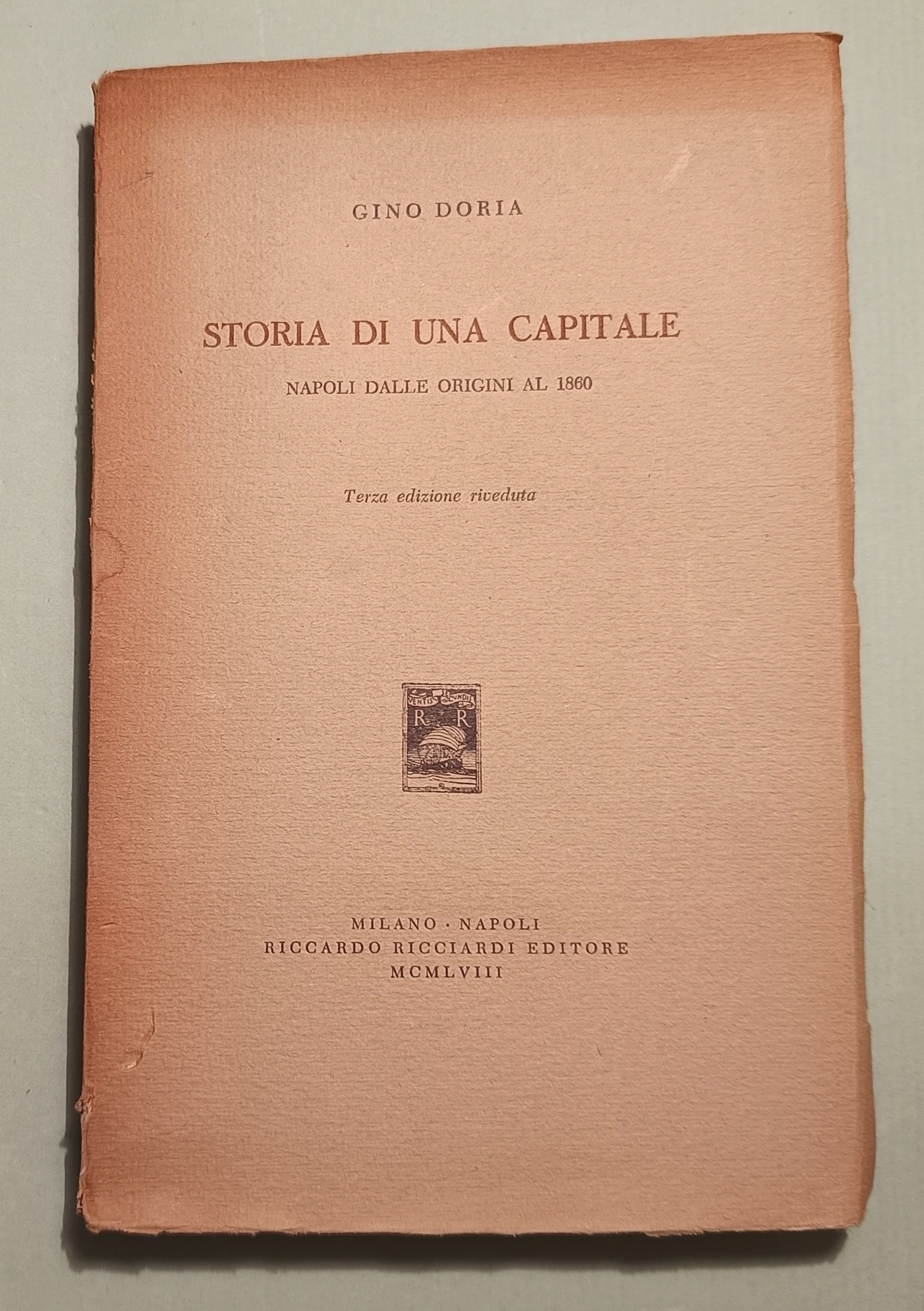 Storia di una Capitale. Napoli dalle origini al 1860. Terza …