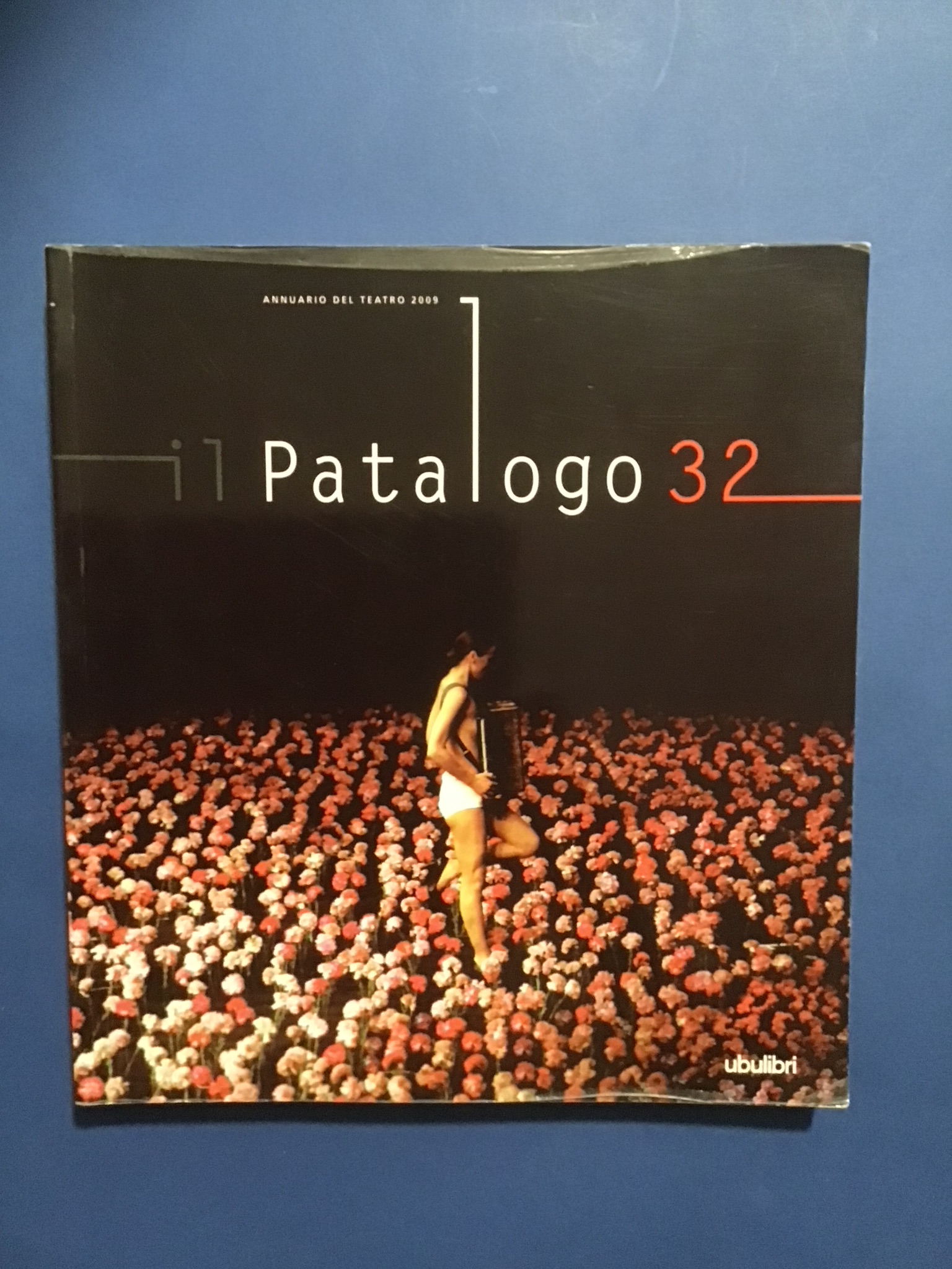 IL PATALOGO TRENTADUE. ANNUARIO DEL TEATRO 2009