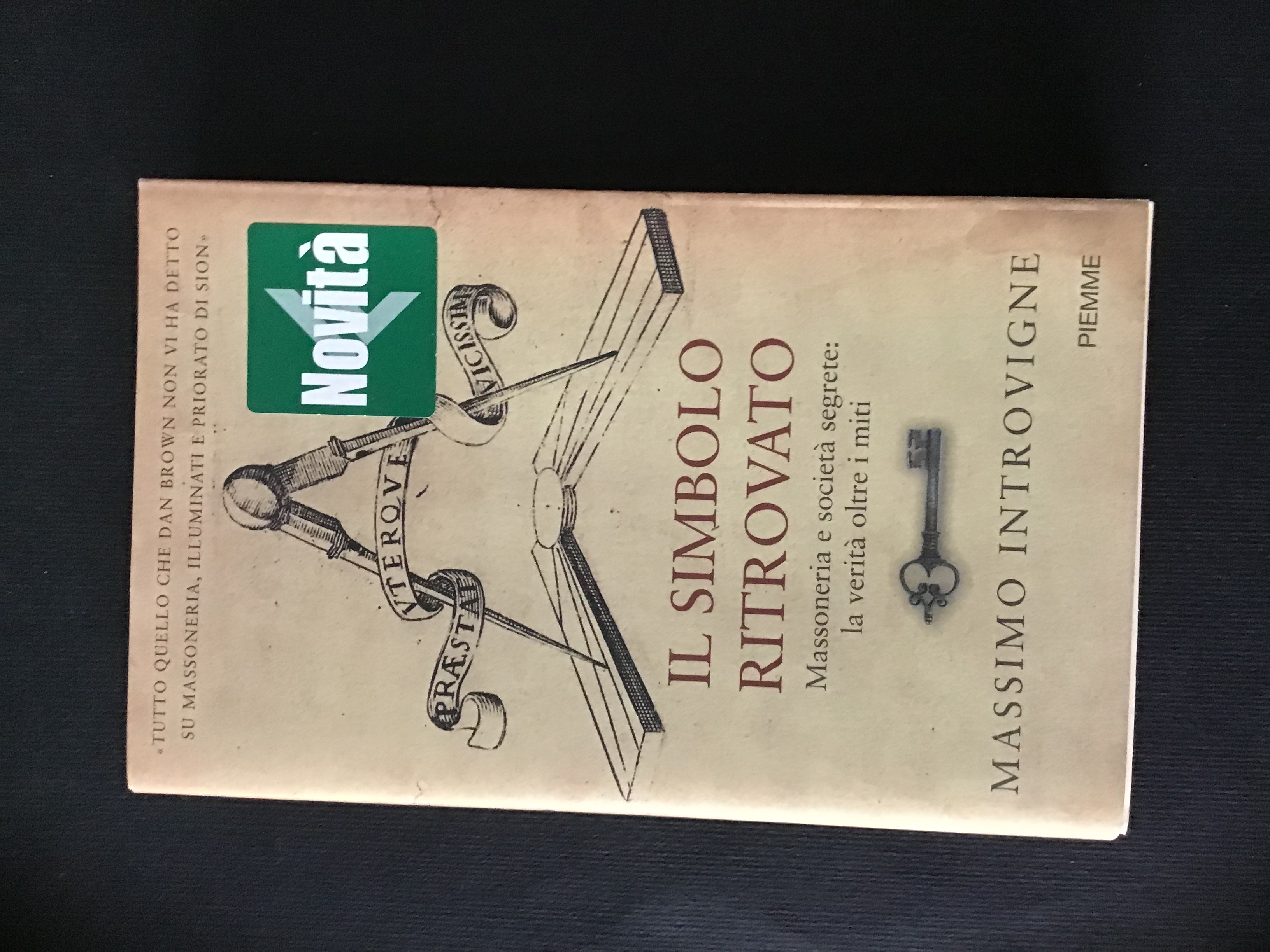 IL SIMBOLO RITROVATO. MASSONERIA E SOCIETA' SEGRETE: LA VERITA' OLTRE …