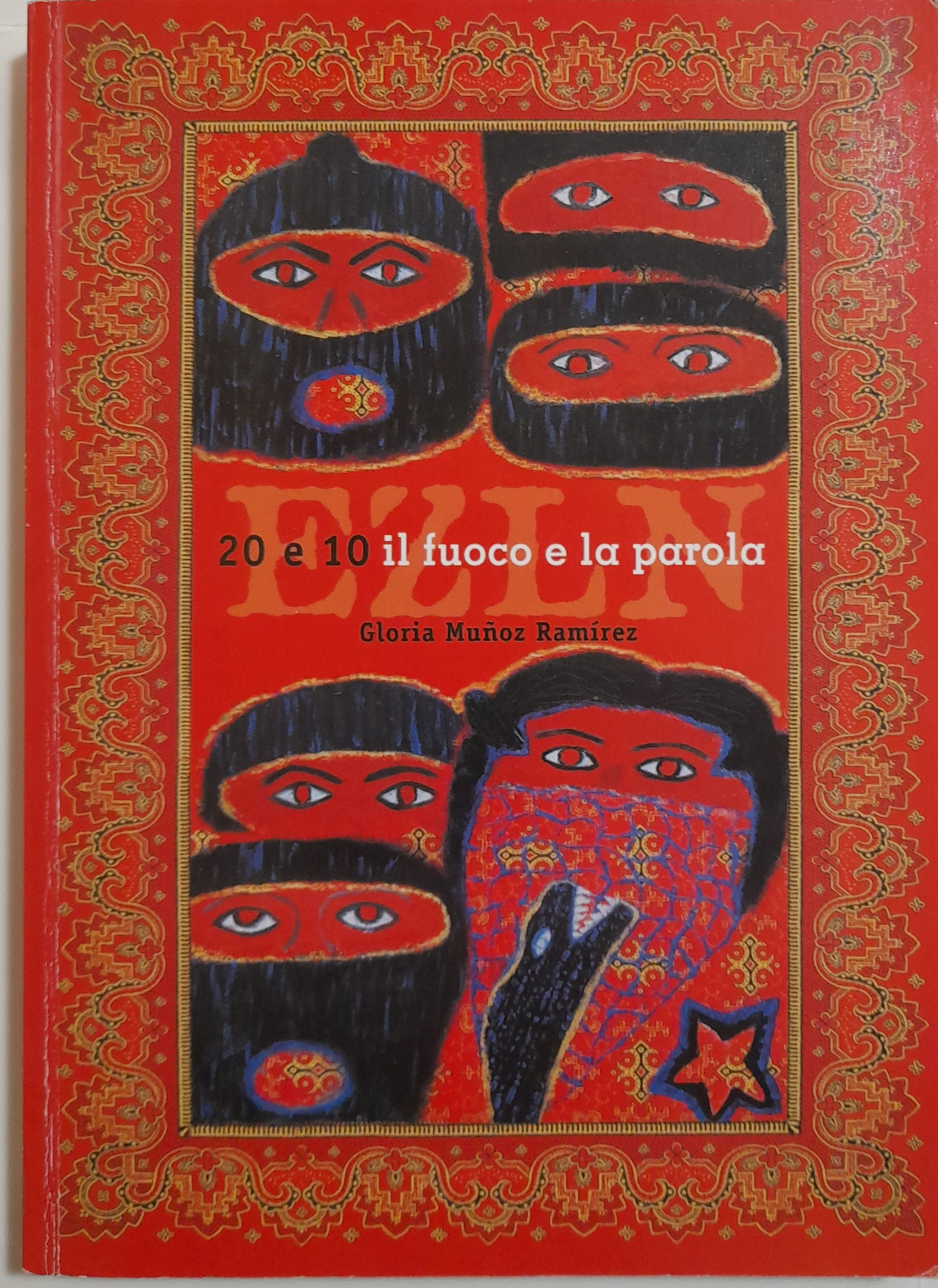 EZLN 20 e 10 il fuoco e la parola. I …