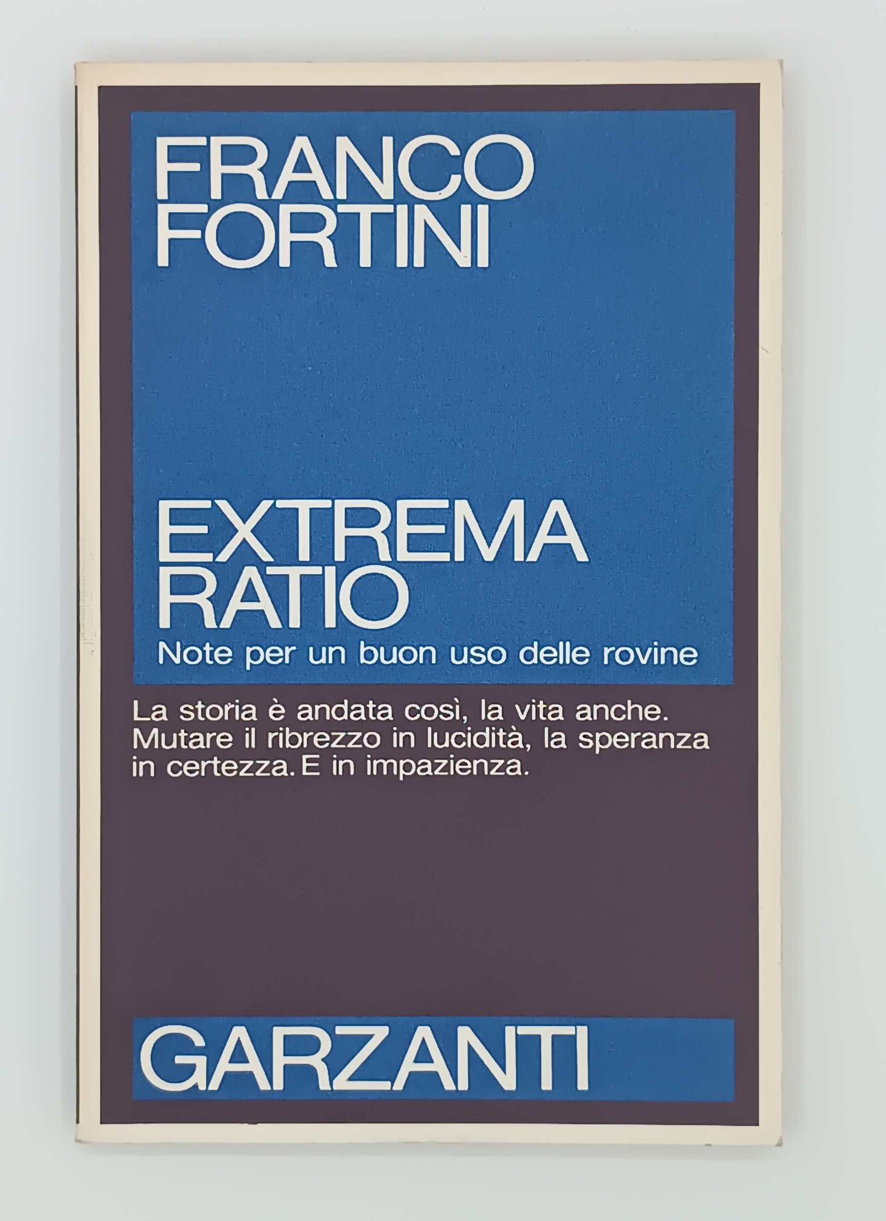 Extrema ratio. Note per un buon uso delle rovine