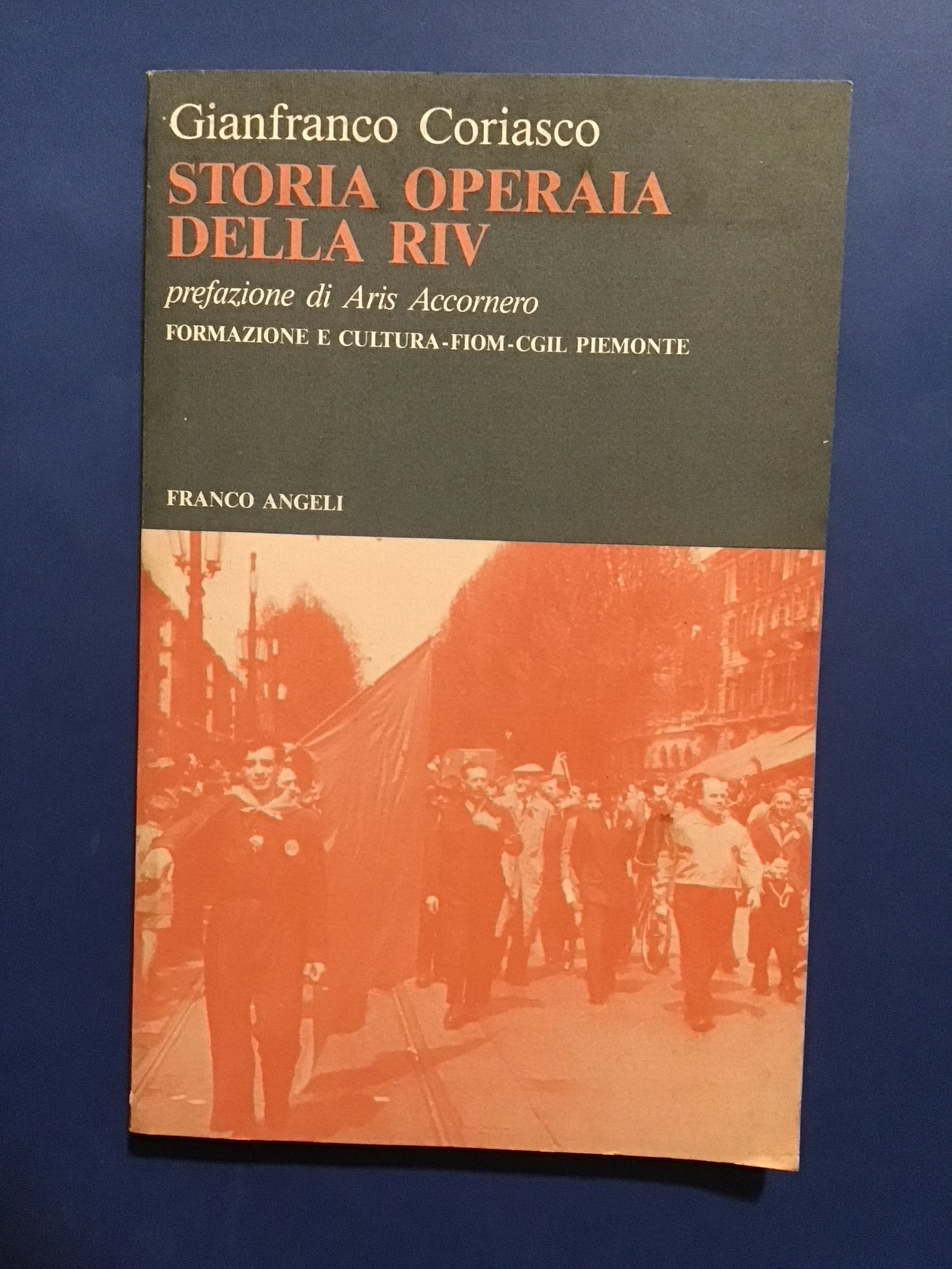 STORIA OPERAIA DELLA RIV