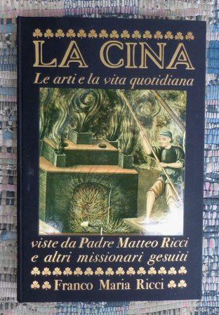 LA CINA - LE ARTI E LA VITA QUOTODIANA VISTE …