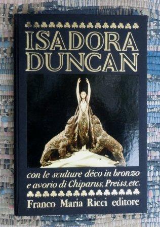 ISADORA DUNCAN - CON LE SCULTURE DECO IN BRONZO E …