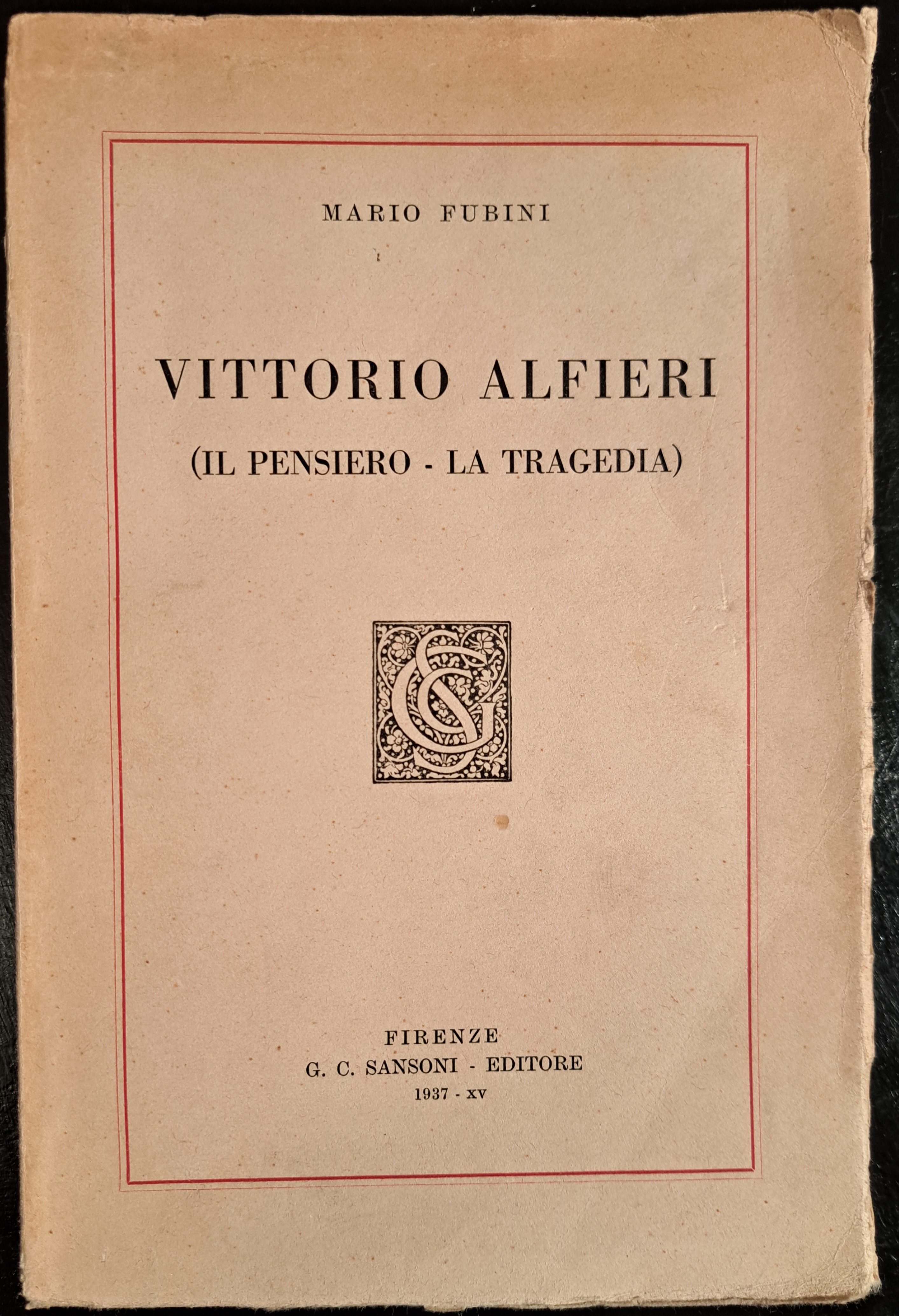 Vittorio Alfieri (Il pensiero - Le Tragedie)