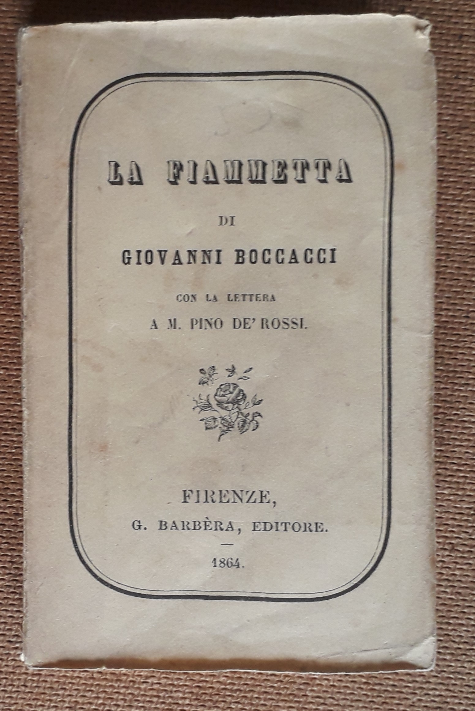 La Fiammetta con la lettera a M. Pino de' Rossi