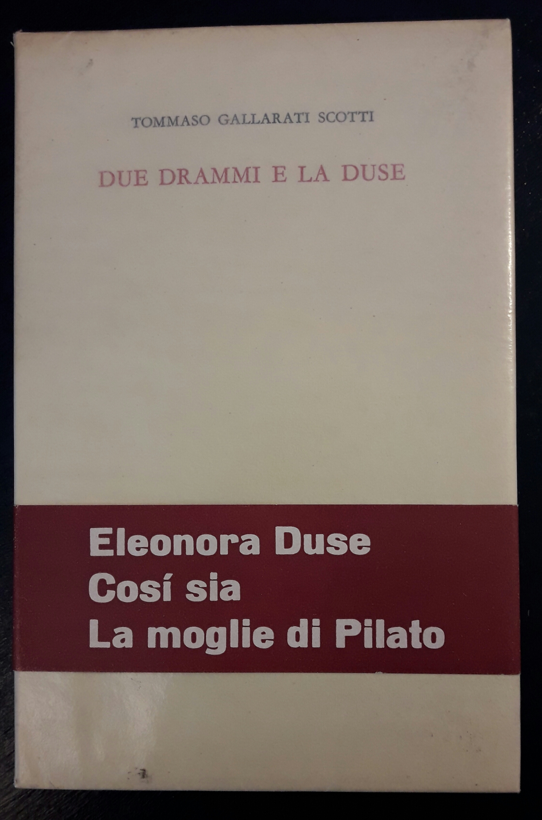 Due drammi e la Duse. Eleonora Duse. Così sia. La …