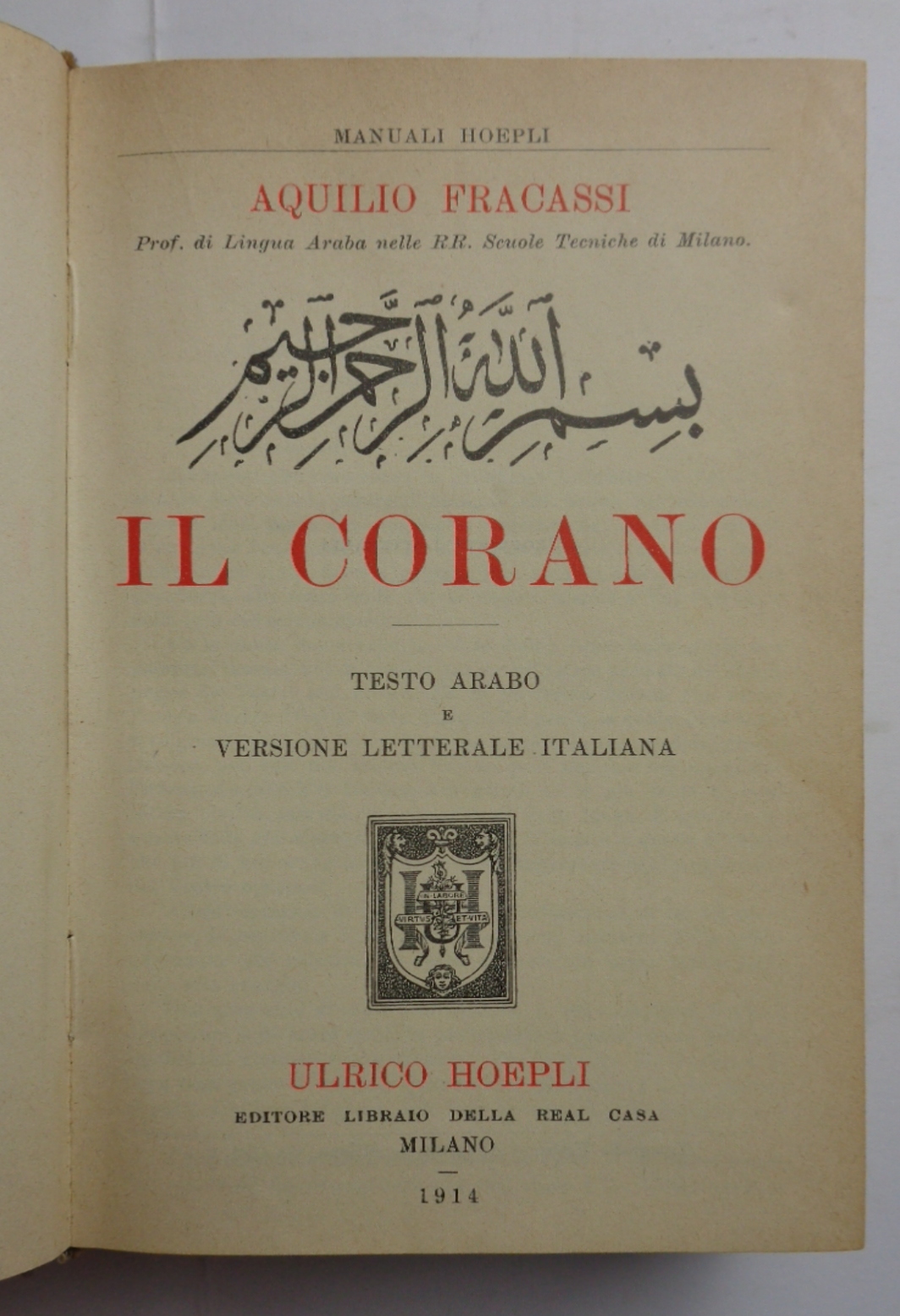 IL CORANO. Testo arabo e versione letterale italiana.