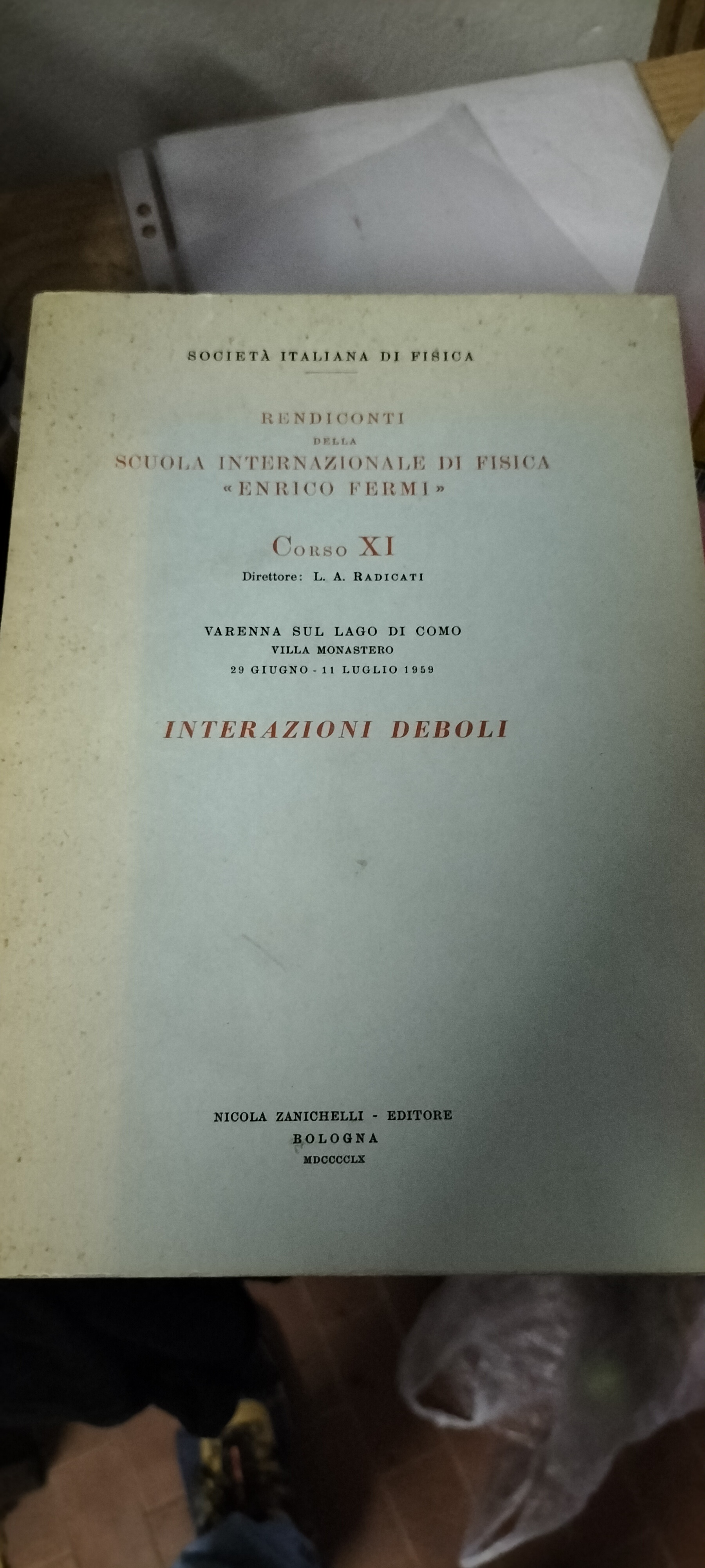 Rendiconti della scuola internazionale di fisica "Enrico Fermi" CORSO XI …