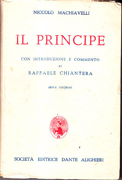 IL PRINCIPE - CON INTRODUZIONE E COMMENTO DI RAFFAELE CHIANTERA