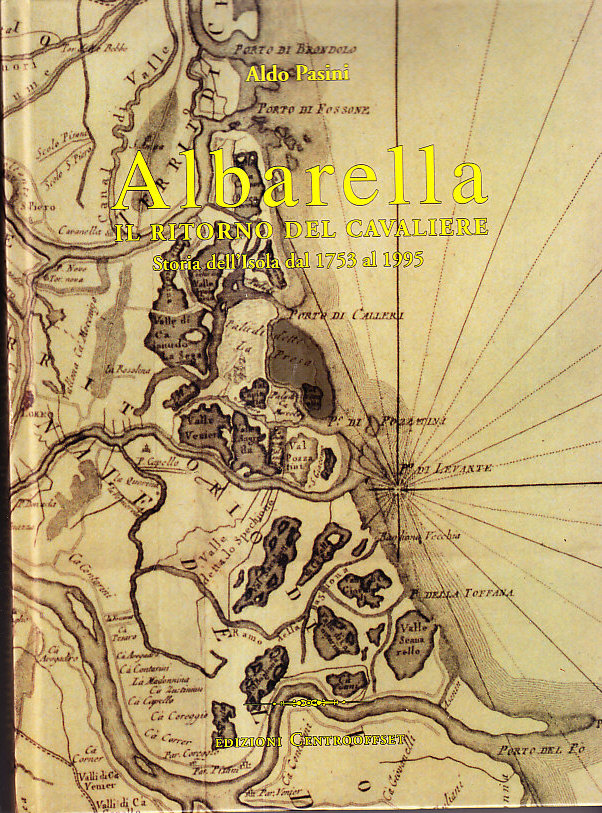ALBARELLA - IL RITORNO DEL CAVALIERE - STORIA DELL' ISOLA …