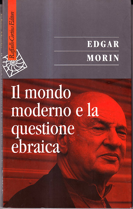 IL MONDO MODERNO E LA QUESTIONE EBRAICA