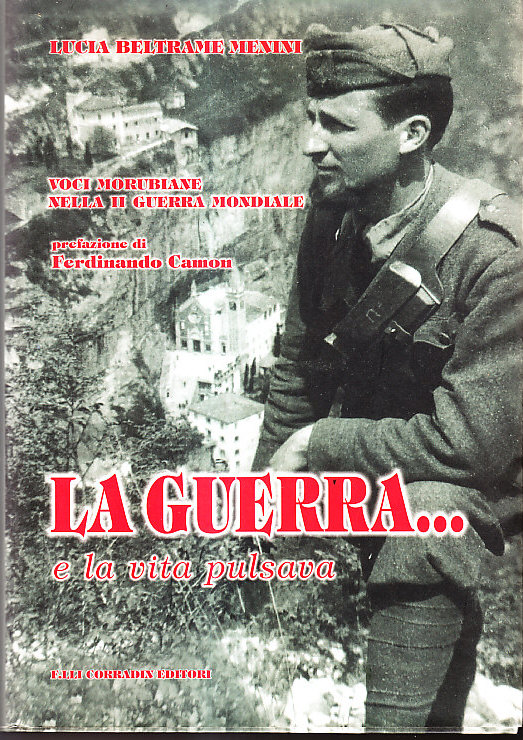 LA GUERRA. E LA VITA PULSAVA - VOCI MORUBIANE NELLA …