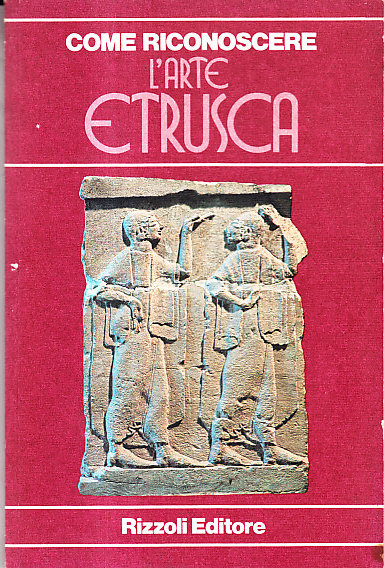COME RICONOSCERE L' ARTE ETRUSCA N. 6