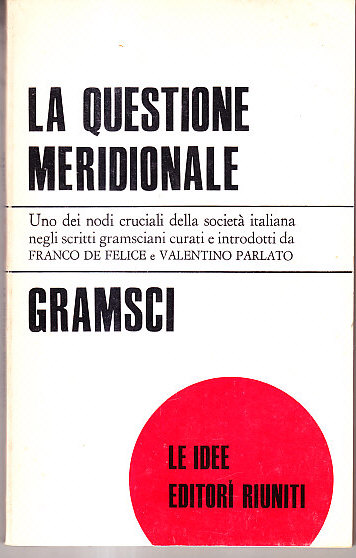 LA QUESTIONE MERIDIONALE - UNO DEI NODI DELLA SOCIETA' ITALIANA …