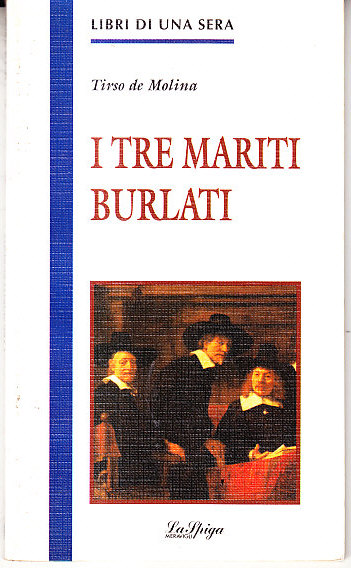 I TRE MARITI BURLATI
