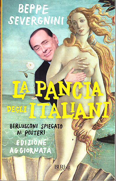 LA PANCIA DEGLI ITALIANI - BERLUSCONI SPIEGATO AI POSTERI