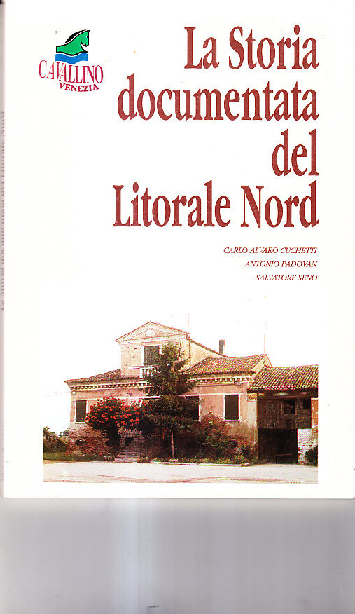LA STORIA DOCUMENTATA DEL LITORALE NORD