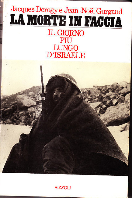 LA MORTE IN FACCIA - IL GIORNO PIU' LUNGO D'ISRAELE