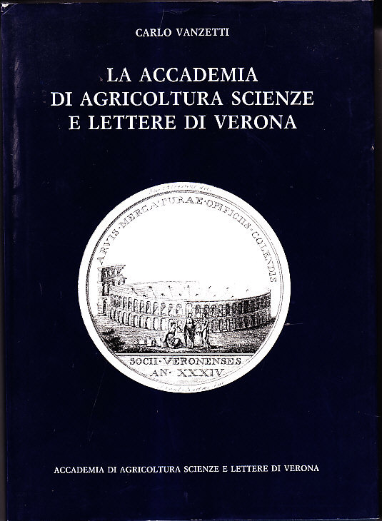 LA ACCADEMIA DI AGRICOLTURA SCIENZE E LETTERE DI VERONA (1768 …