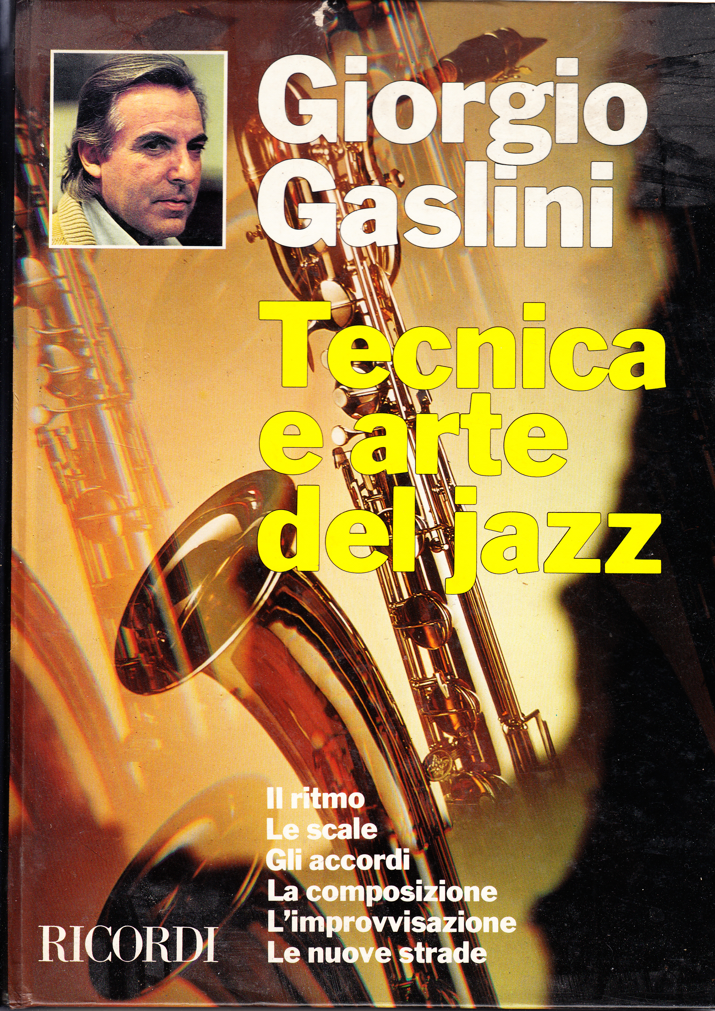 Tecnica e arte del jazz. Il ritmo, Le scale, Gli …