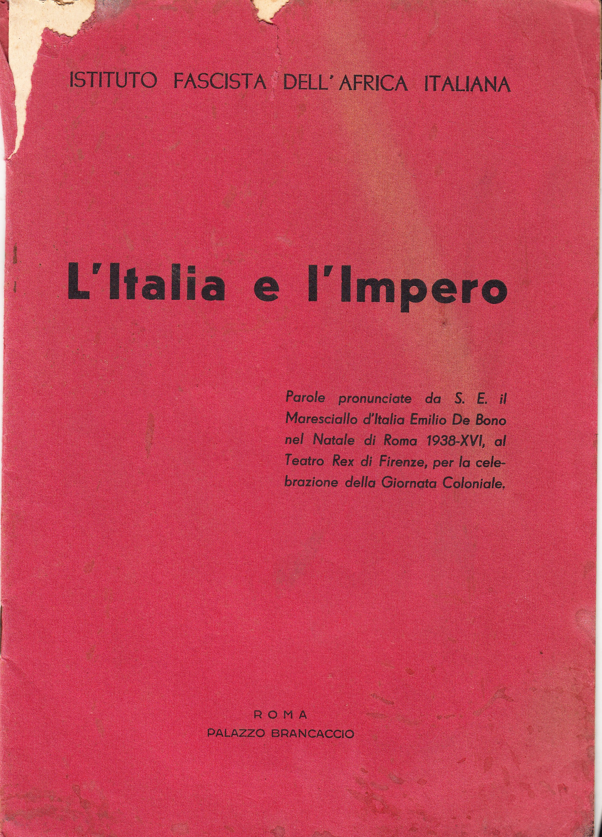 L'Italia e l'Impero. De Bono Emilio (parole pronunciate da S.E. …