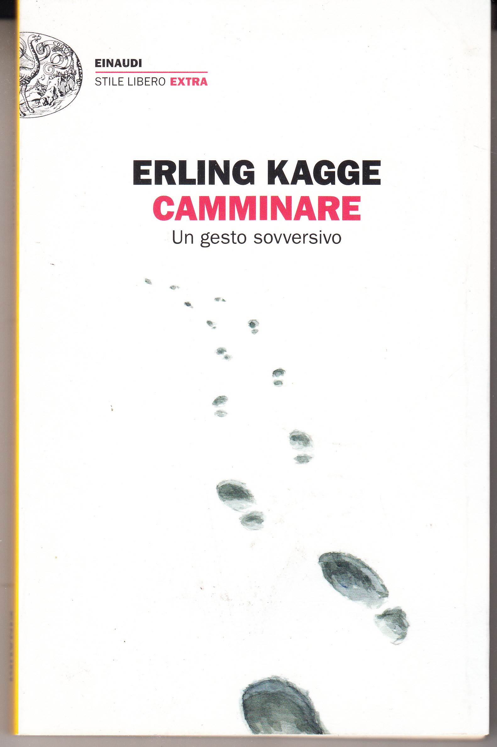 Camminare. Un gesto sovversivo